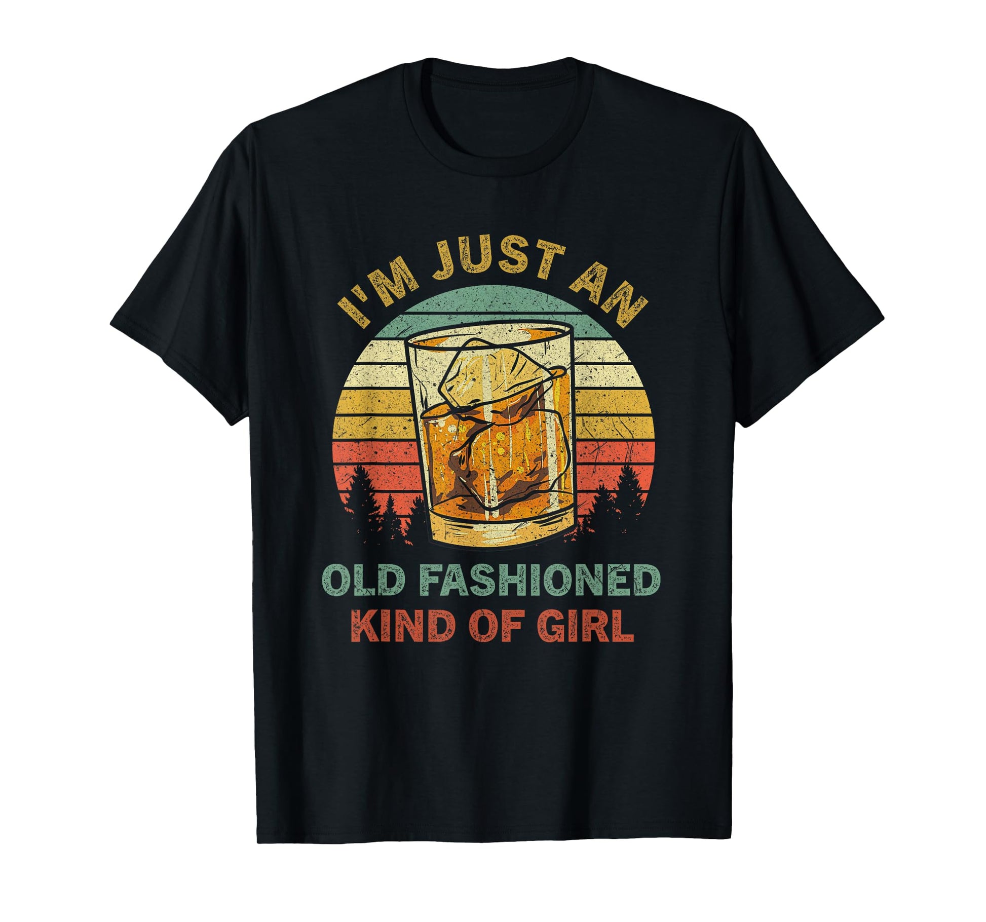 Im Just Old Fashioned Kind Funny Bourbon T-Shirt - Unique Graphic Men Women - T-Shirt, Sweatshirt, Hoodie