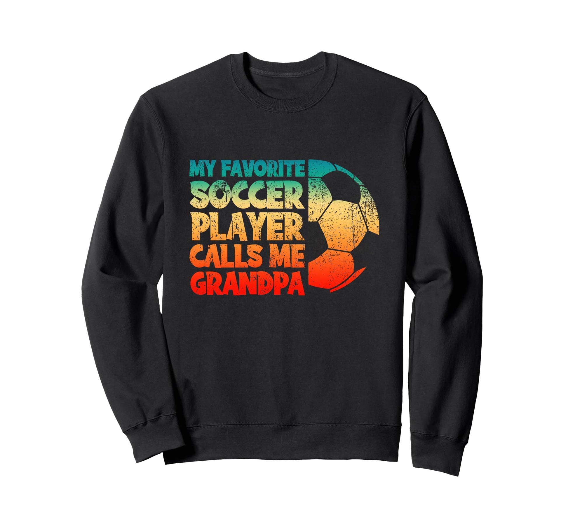Funny My Favorite Soccer Player Sweatshirt - Custom Art Print Men Women - T-Shirt, Sweatshirt, Hoodie