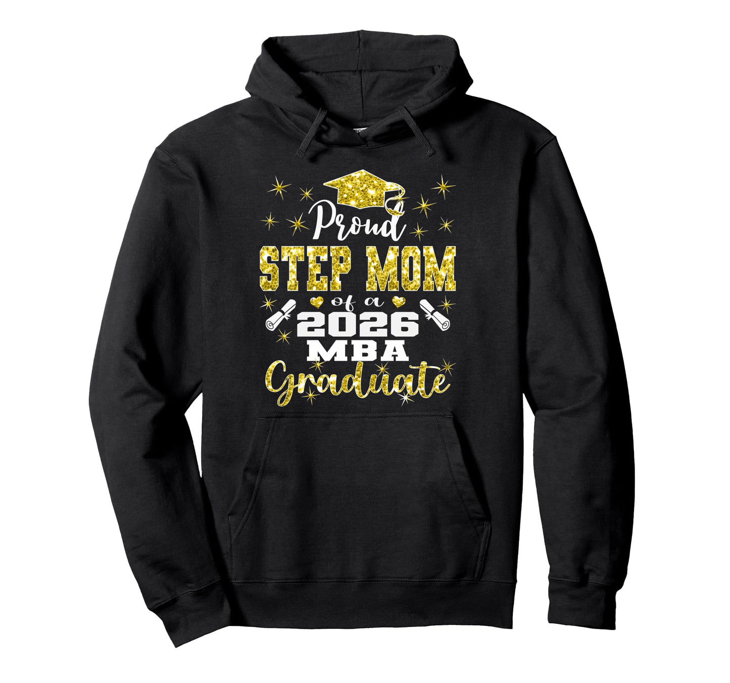 Proud Step Mom Class 2026 Mba Graduate Grad Hoodie - Unique Graphic Unisex - T-Shirt, Sweatshirt, Hoodie