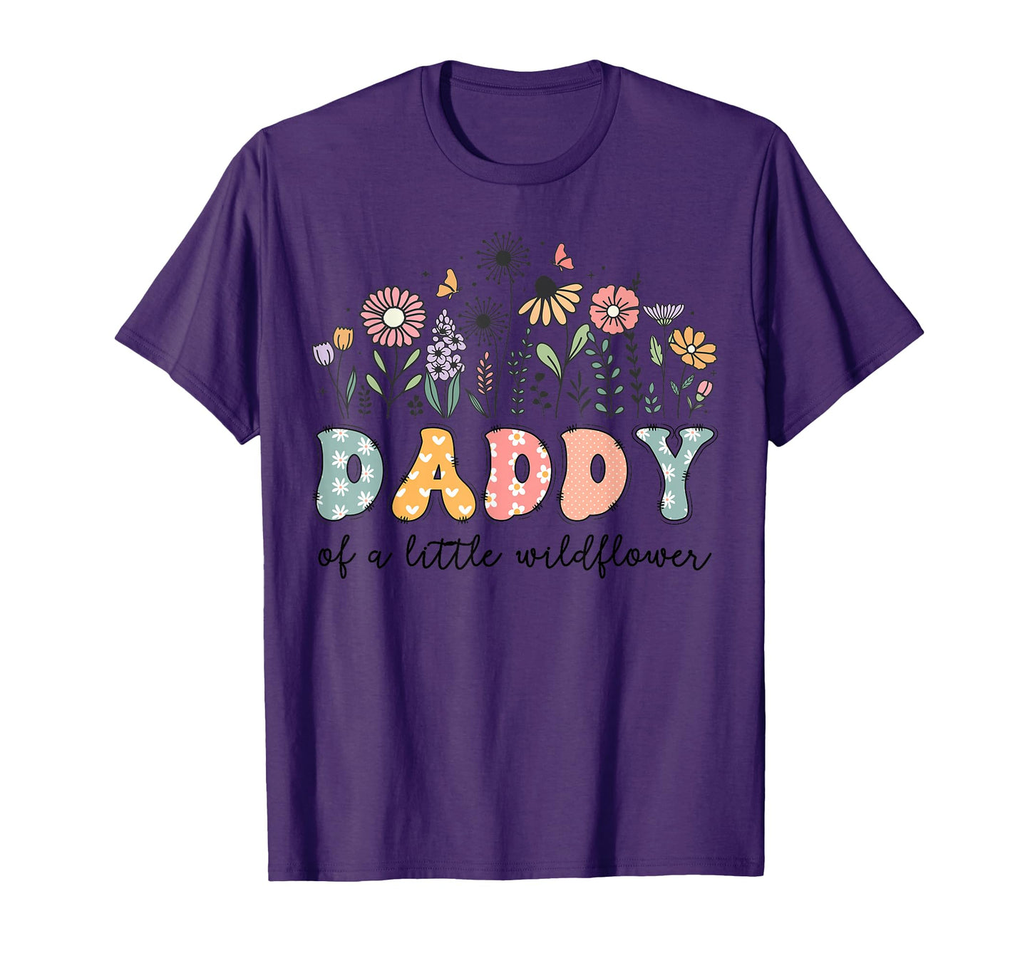 Daddy Little Wildflower Birthday Party T-Shirt - Graphic Print Men Women - T-Shirt, Sweatshirt, Hoodie
