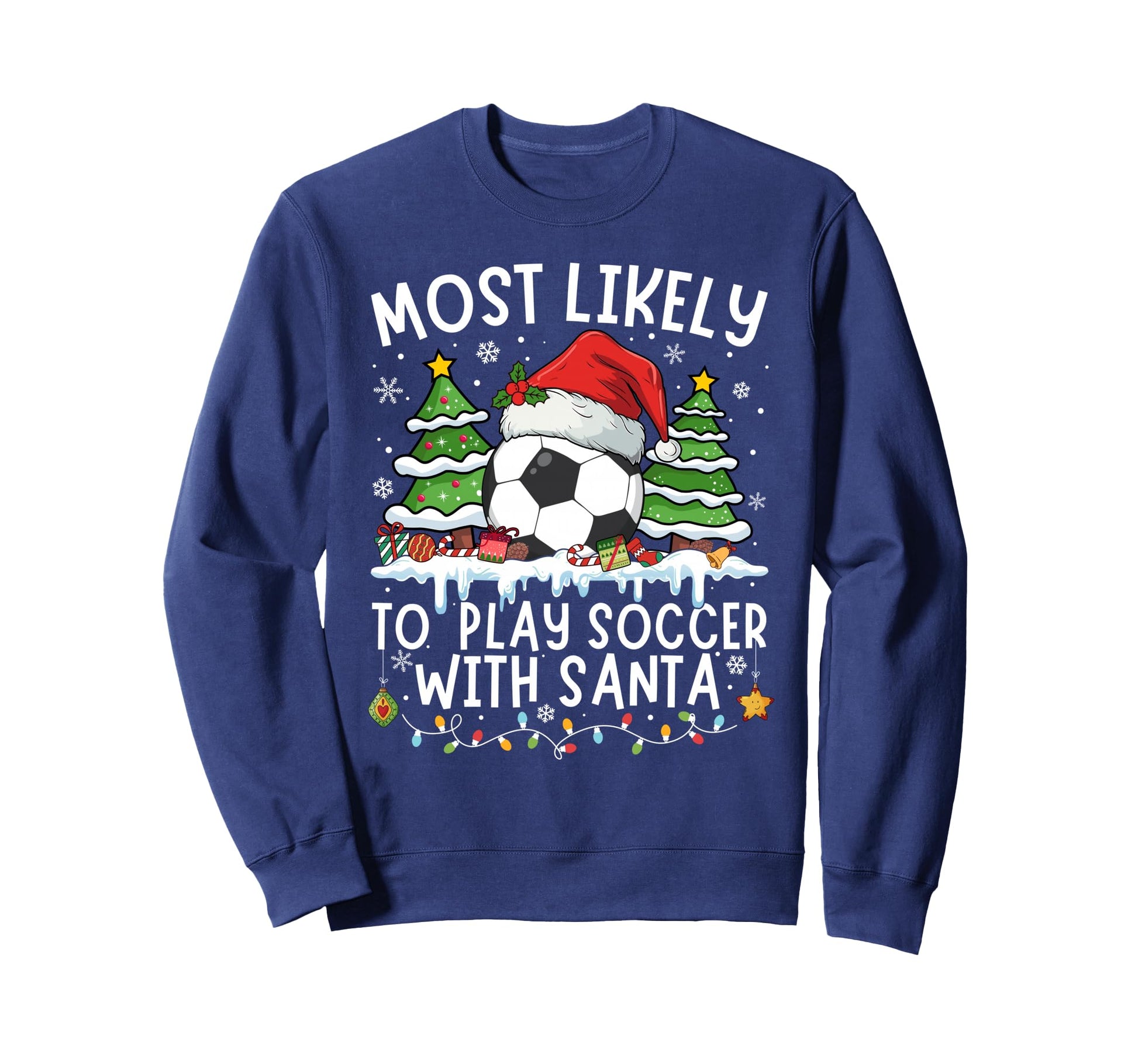 Most Likely To Play Soccer Santa Sweatshirt - Custom Art Print for Adults - T-Shirt, Sweatshirt, Hoodie