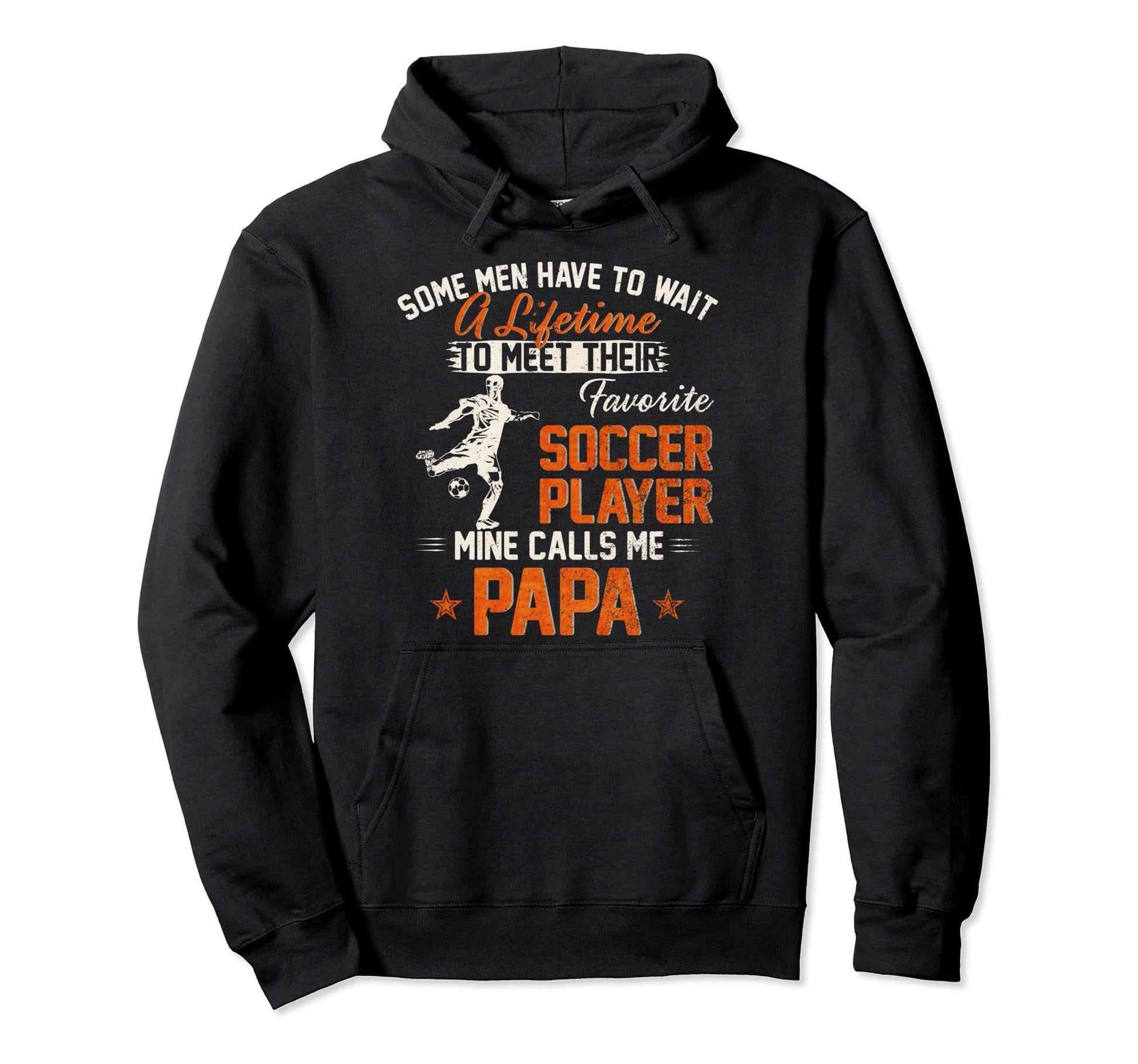 My Favorite Soccer Player Calls Me Papa Hoodie - Trendy Graphic Unisex - T-Shirt, Sweatshirt, Hoodie