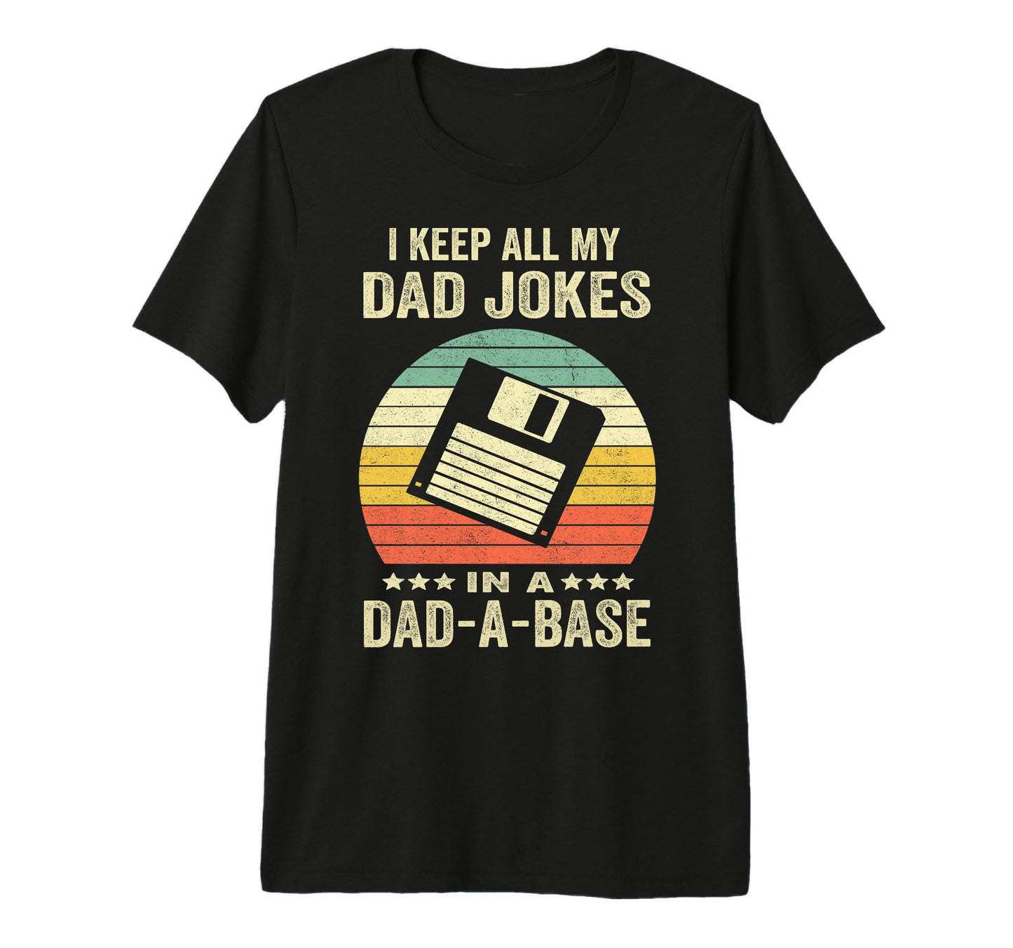 Mens Funny Dad Jokes Dad Base Fathers T-Shirt - Fun Novelty Design Unisex - T-Shirt, Sweatshirt, Hoodie