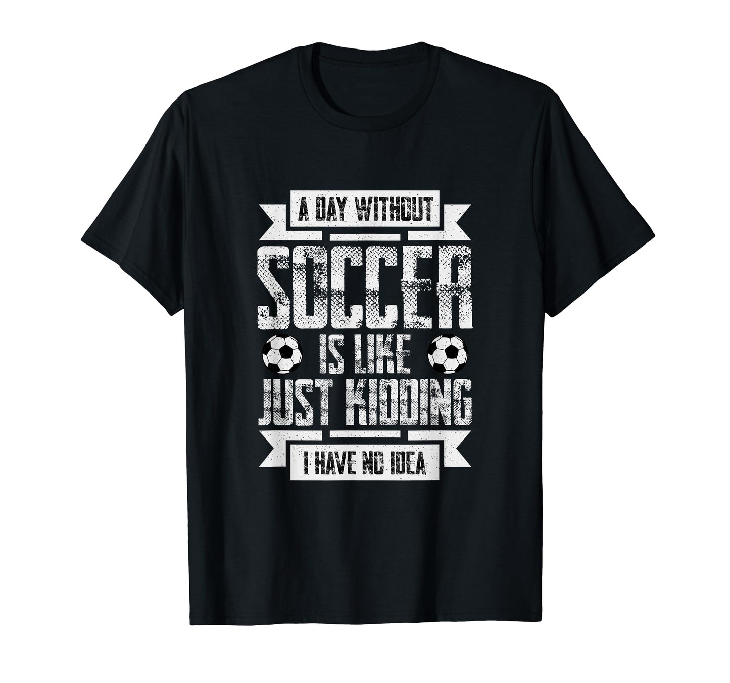 Funny Soccer Gifts T-Shirt - Trendy Graphic Unisex - T-Shirt, Sweatshirt, Hoodie