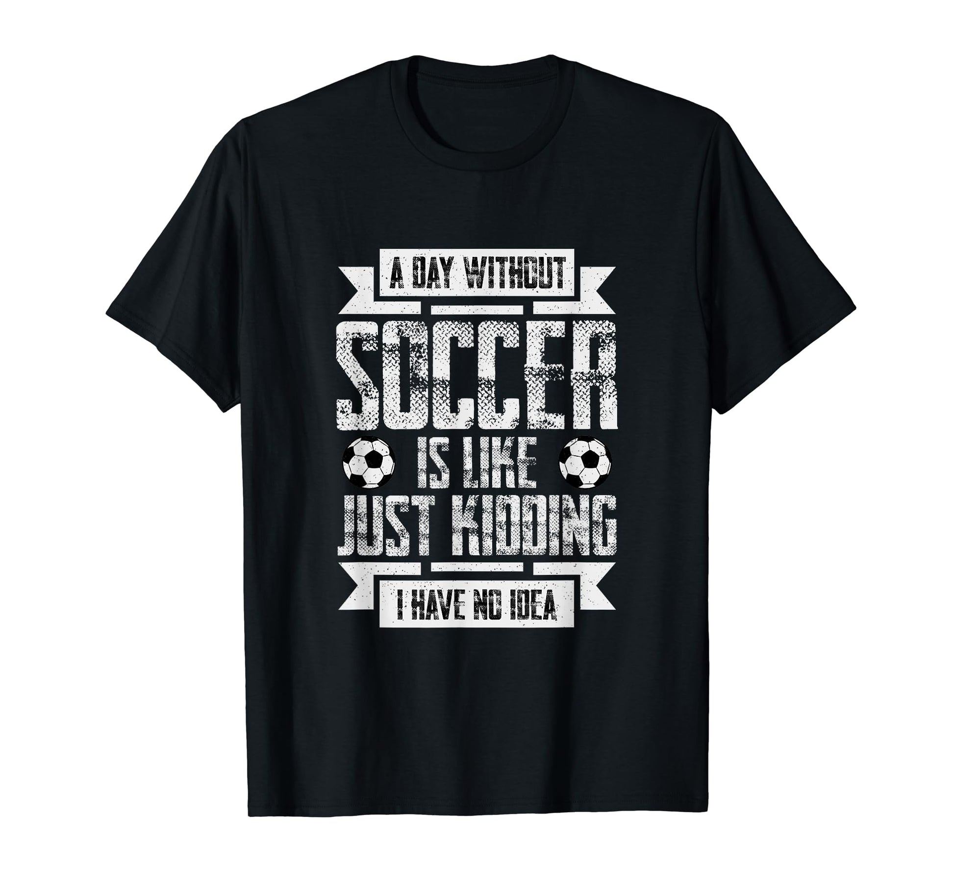 Funny Soccer Gifts T-Shirt - Trendy Graphic Unisex - T-Shirt, Sweatshirt, Hoodie