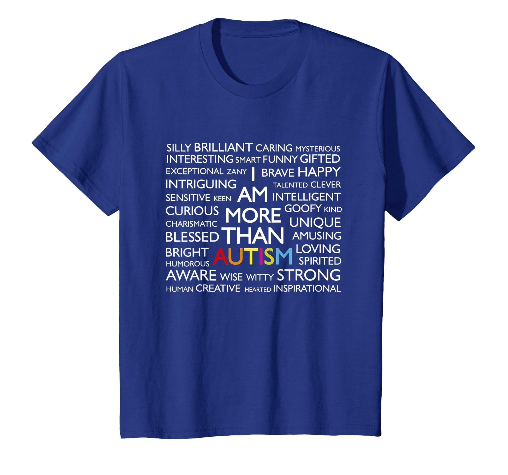 Autism I Am More Than Autism T-Shirt - Graphic Print Unisex - T-Shirt, Sweatshirt, Hoodie