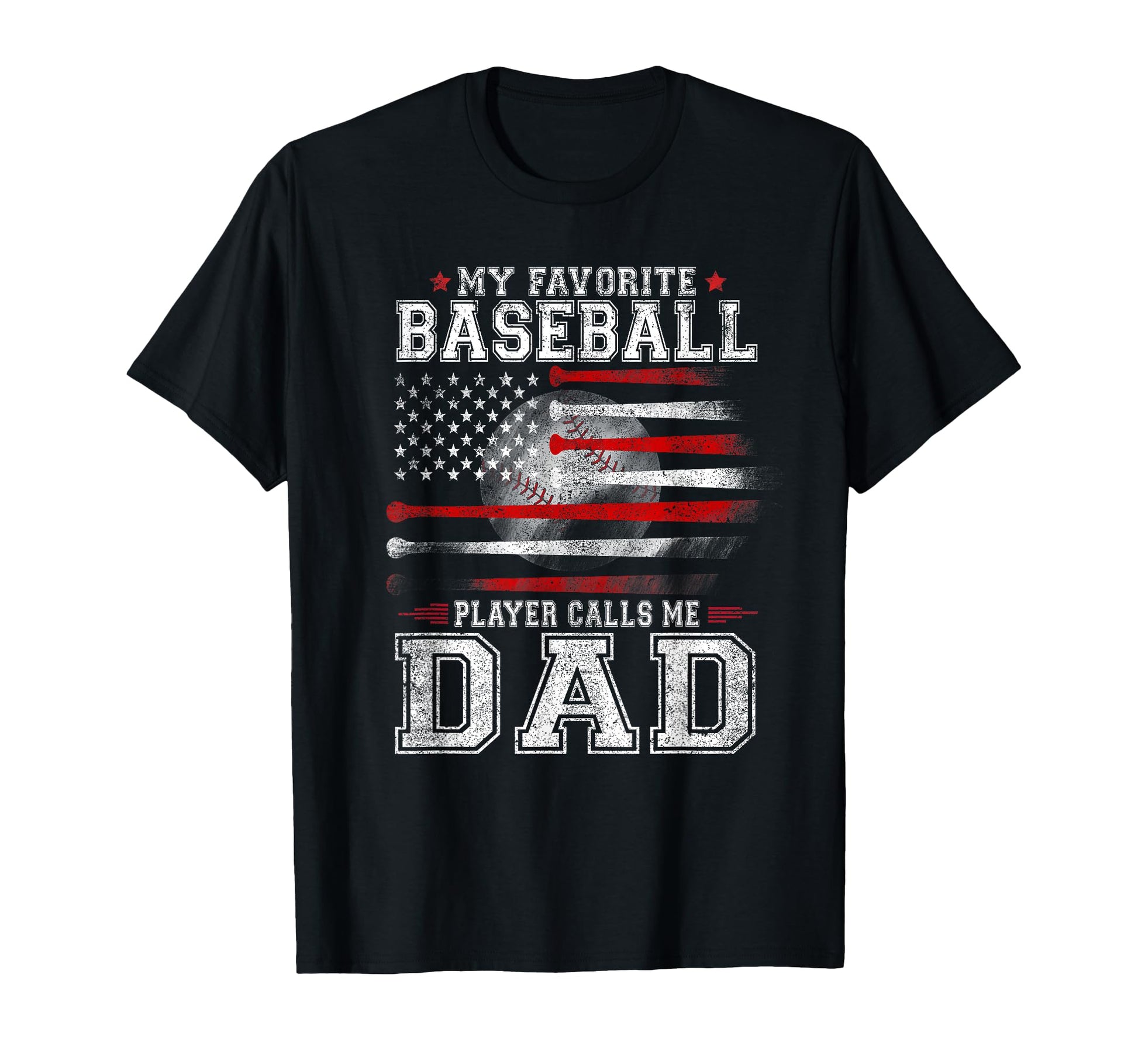 My Favorite Baseball Player Calls Me Dad T-Shirt - Unique Graphic Unisex - T-Shirt, Sweatshirt, Hoodie