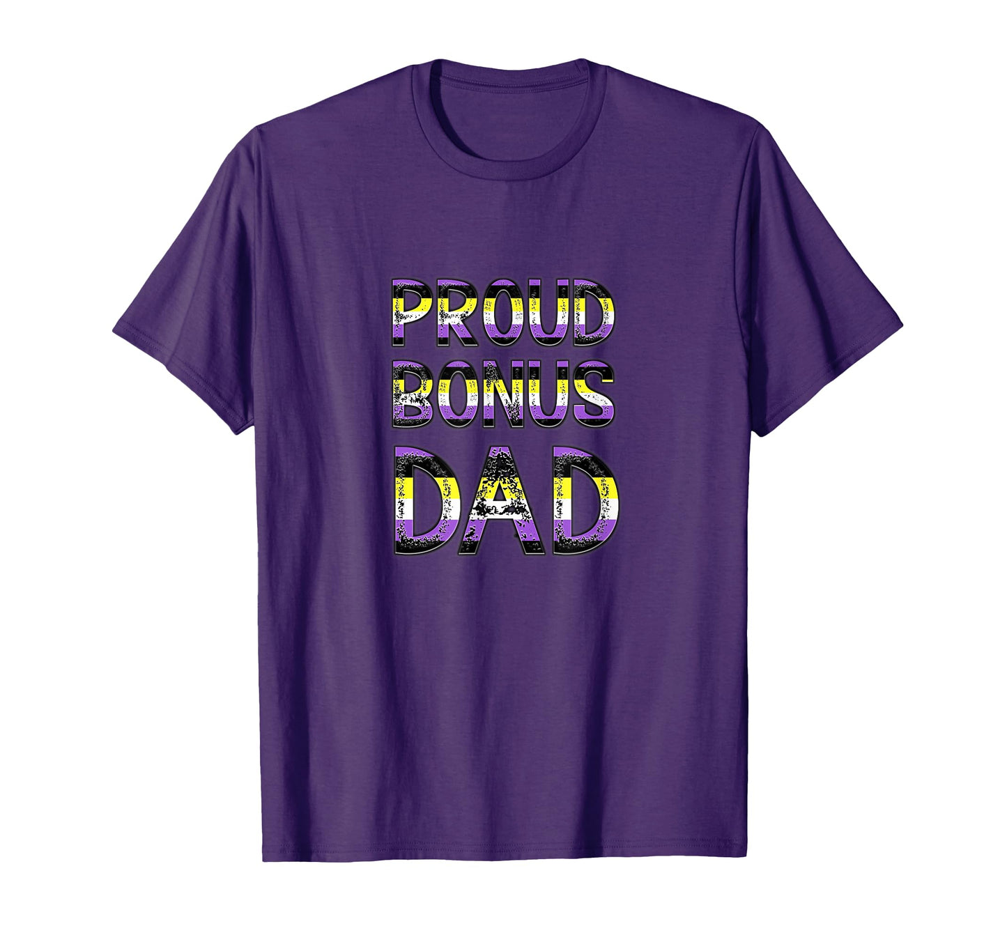 Distressed Nonbinary Proud Bonus Dad T-Shirt - Streetwear Style Men Women - T-Shirt, Sweatshirt, Hoodie