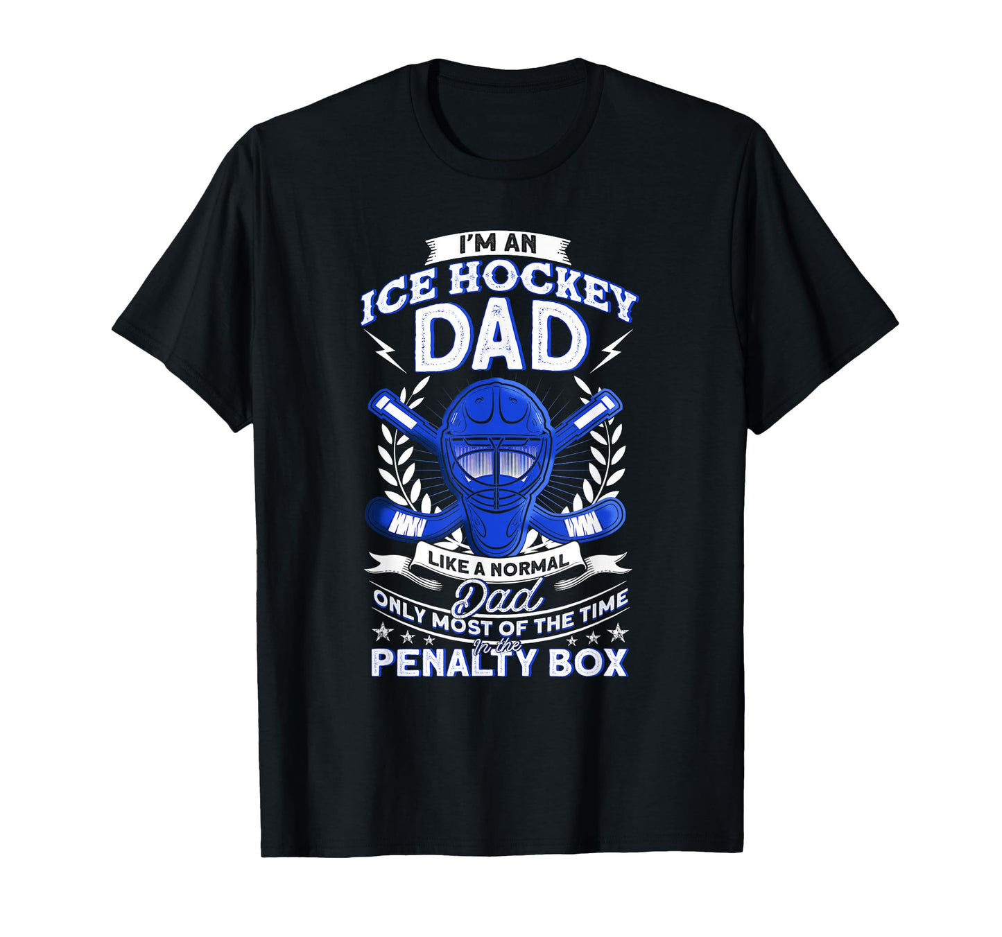 Ice Hockey Im Ice Hockey Dad T-Shirt - Novelty Apparel Unisex - T-Shirt, Sweatshirt, Hoodie