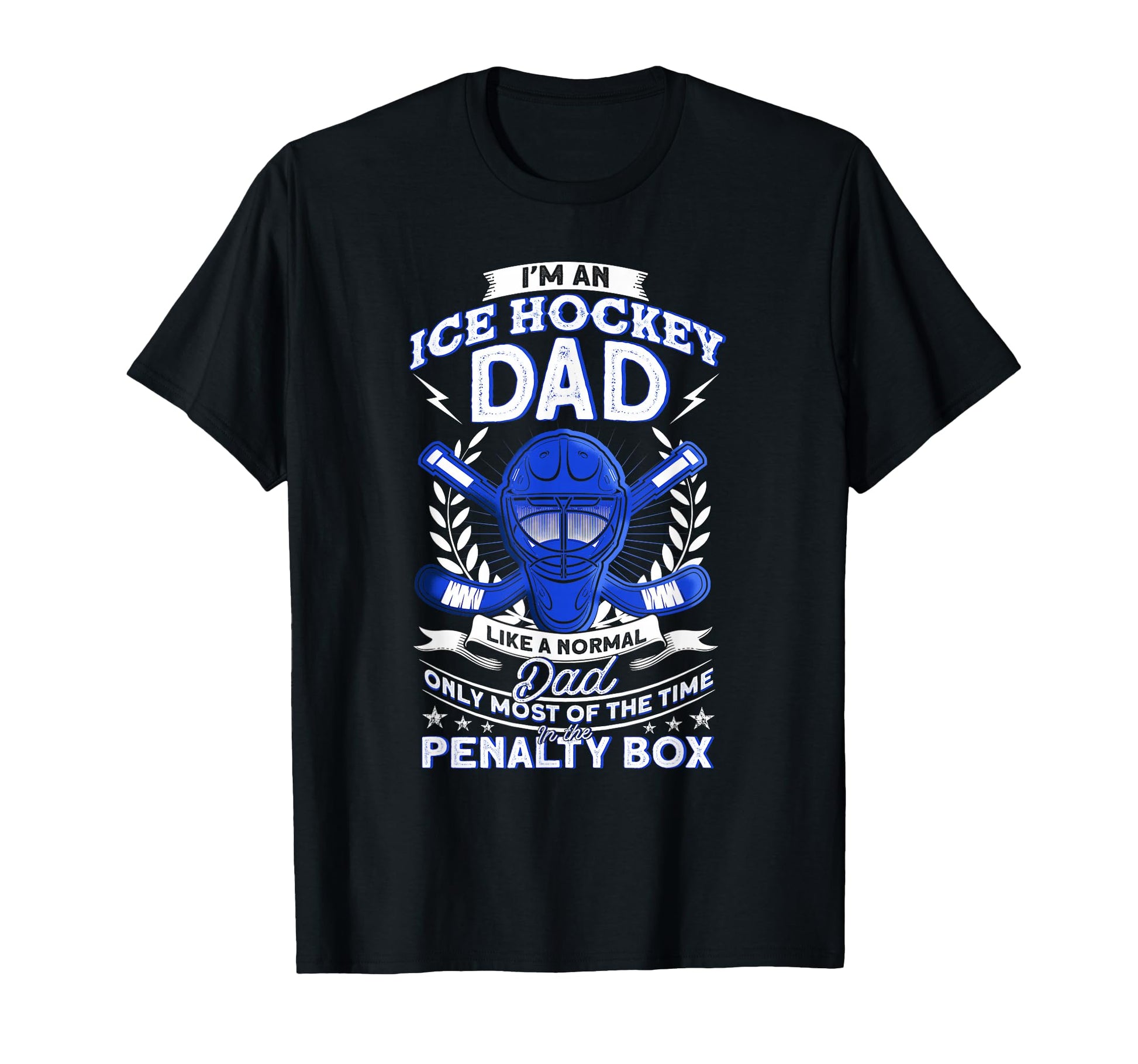 Ice Hockey Im Ice Hockey Dad T-Shirt - Novelty Apparel Unisex - T-Shirt, Sweatshirt, Hoodie