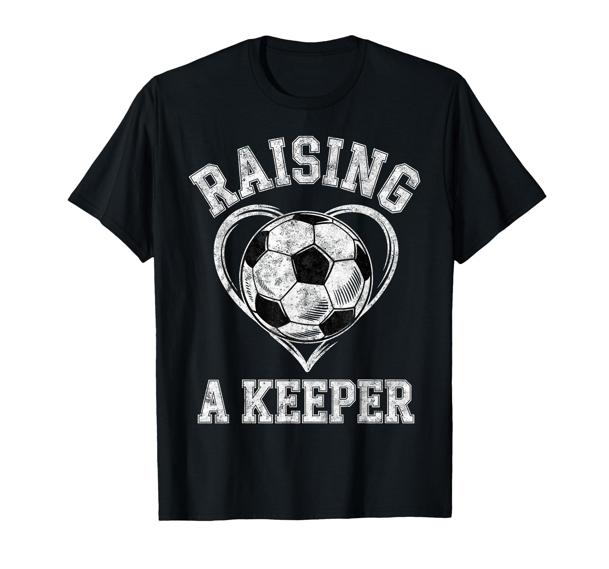 Raising Keeper Soccer Mom Im Goalkeepers T-Shirt - Streetwear Style Unisex - T-Shirt, Sweatshirt, Hoodie