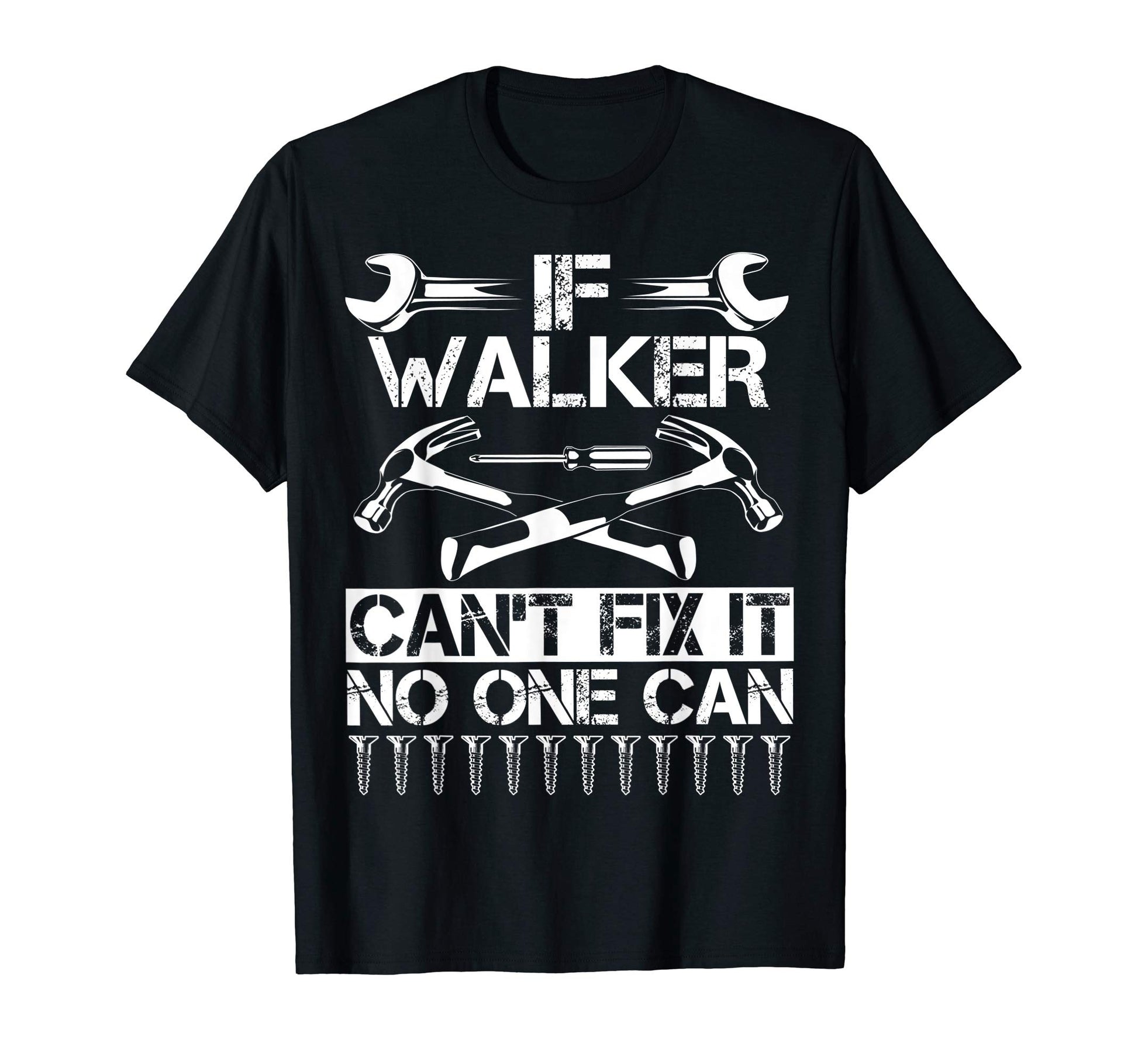 Walker Fix It Funny Birthday T-Shirt - Custom Art Print for Adults - T-Shirt, Sweatshirt, Hoodie