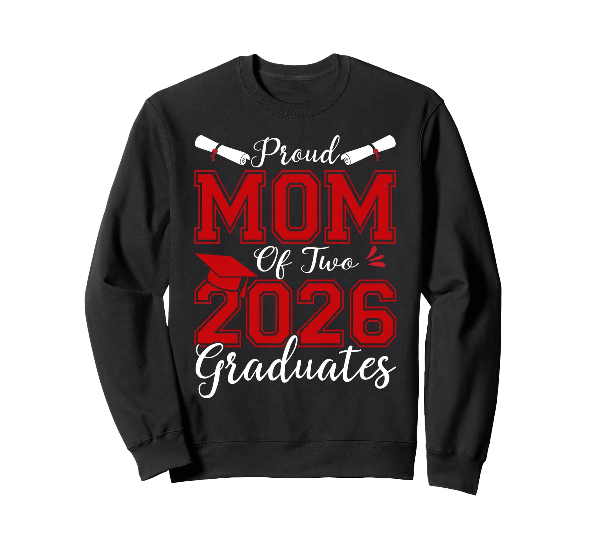 Proud Mom Two 2026 Graduates Sweatshirt - Minimalist Print Unisex - T-Shirt, Sweatshirt, Hoodie