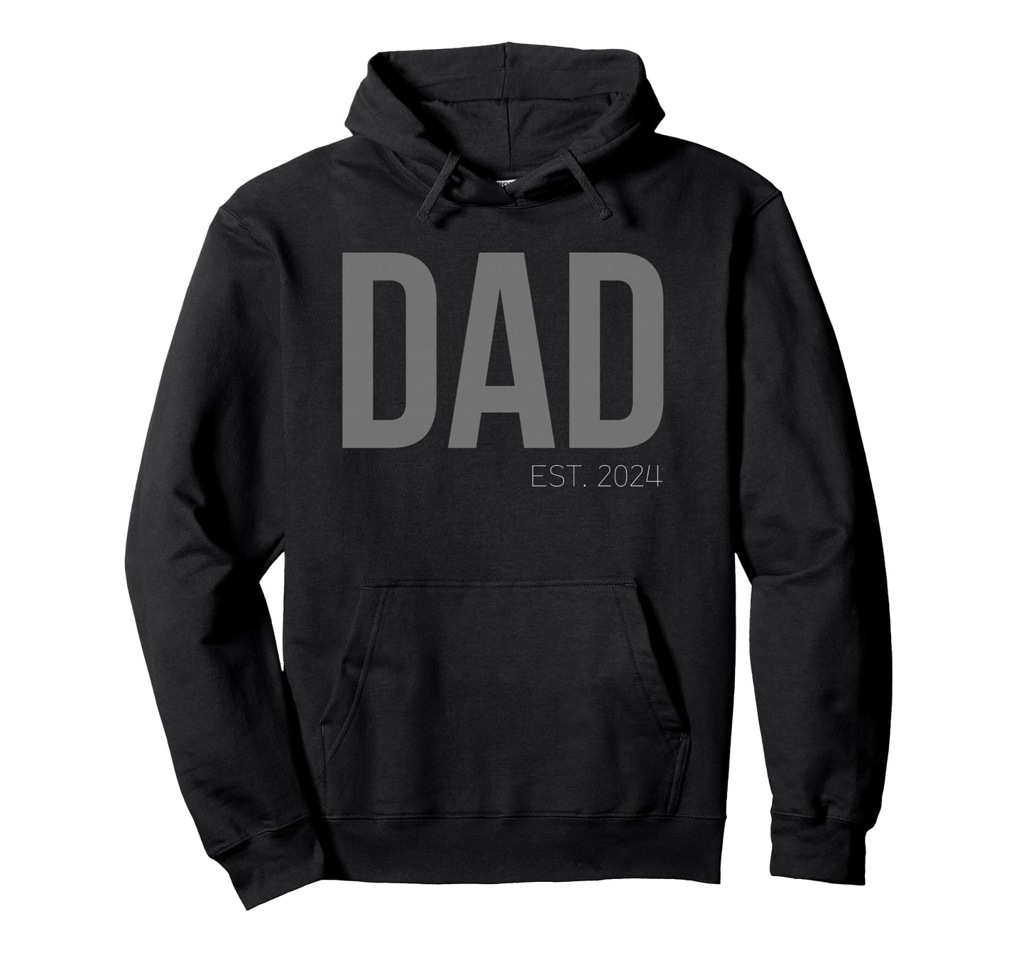 Dad Est 2024 Expect 2024 Father Hoodie - Casual Everyday Wear Men Women - T-Shirt, Sweatshirt, Hoodie