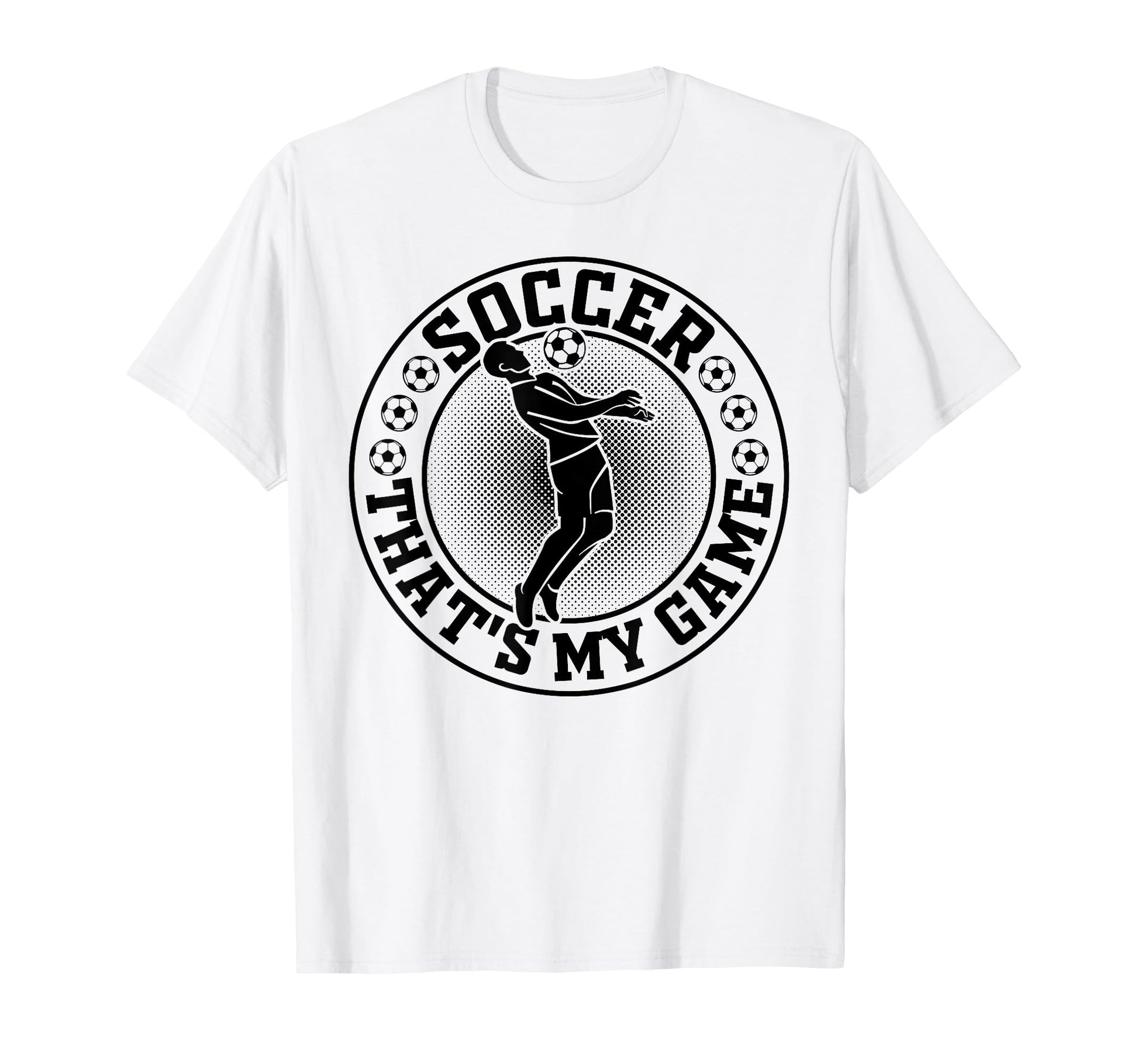 Soccer Thats My Game Soccer Player T-Shirt - Minimalist Print Men Women - T-Shirt, Sweatshirt, Hoodie