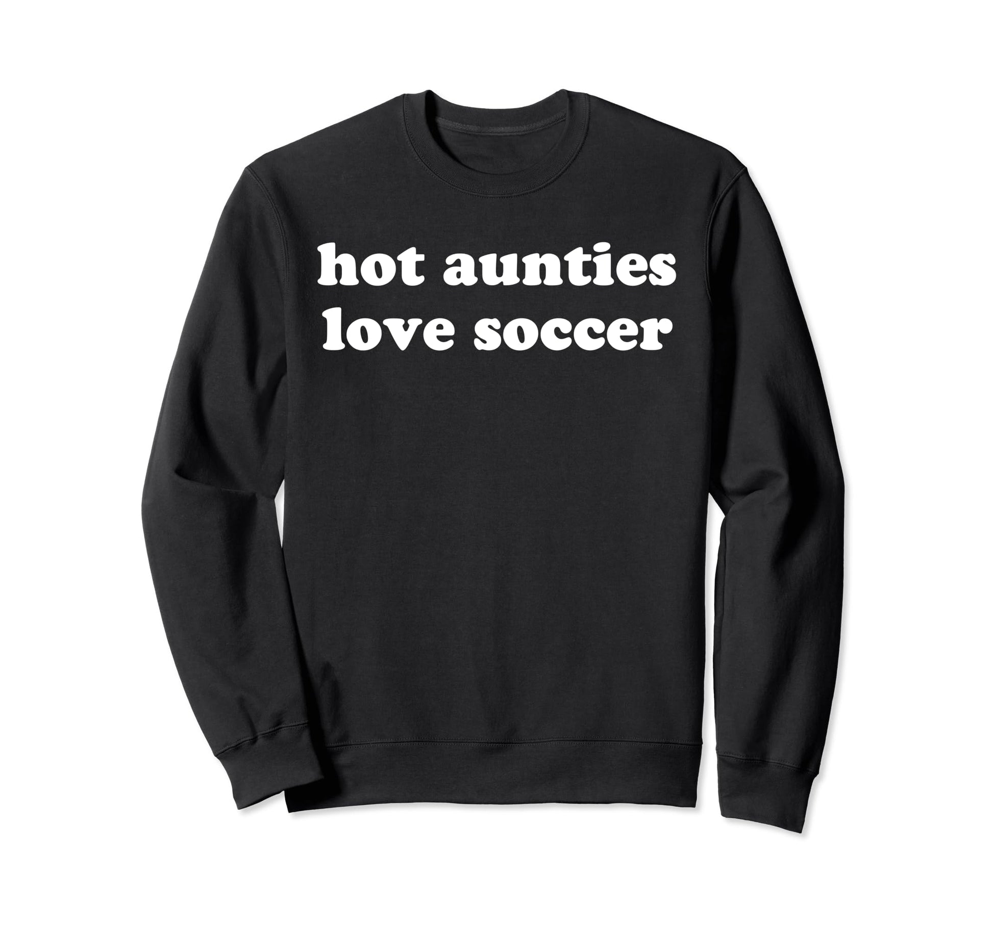 Hot Auntie Summer Funny Favorite Sweatshirt - Fun Novelty Design Men Women - T-Shirt, Sweatshirt, Hoodie
