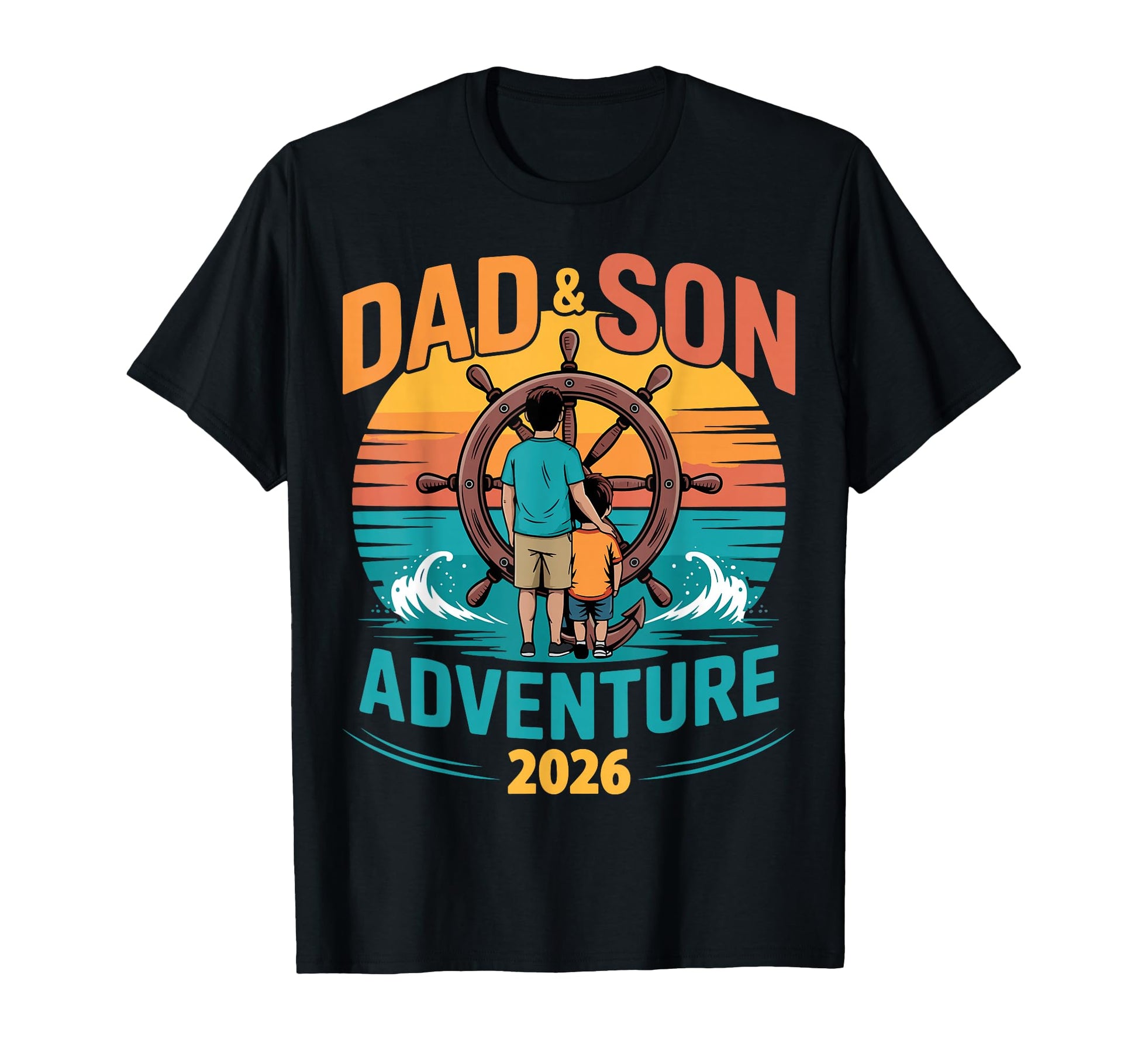 Dad Son Adventure 2026 Nautical Family T-Shirt - Graphic Print Men Women - T-Shirt, Sweatshirt, Hoodie