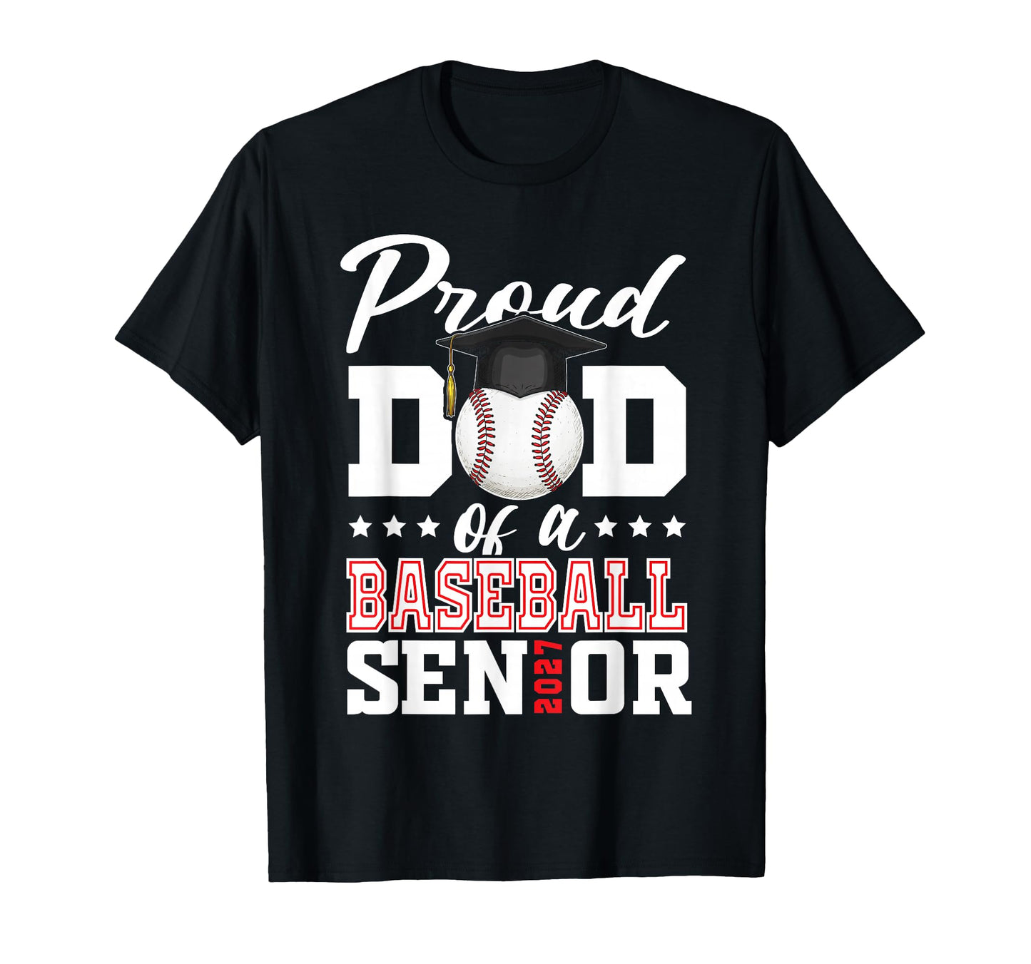 Proud Dad Baseball Senior 2027 T-Shirt - Minimalist Print for Adults - T-Shirt, Sweatshirt, Hoodie
