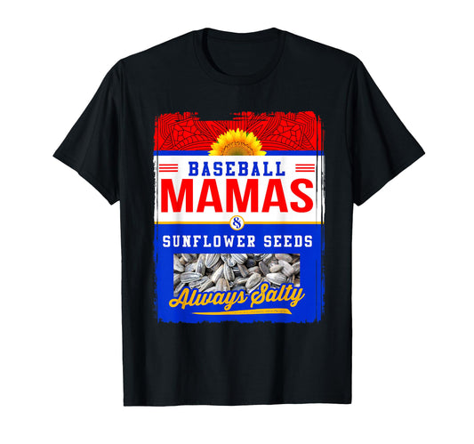 Baseball Mamas And Sunflower Seeds T-Shirt - Custom Art Print Unisex - T-Shirt, Sweatshirt, Hoodie
