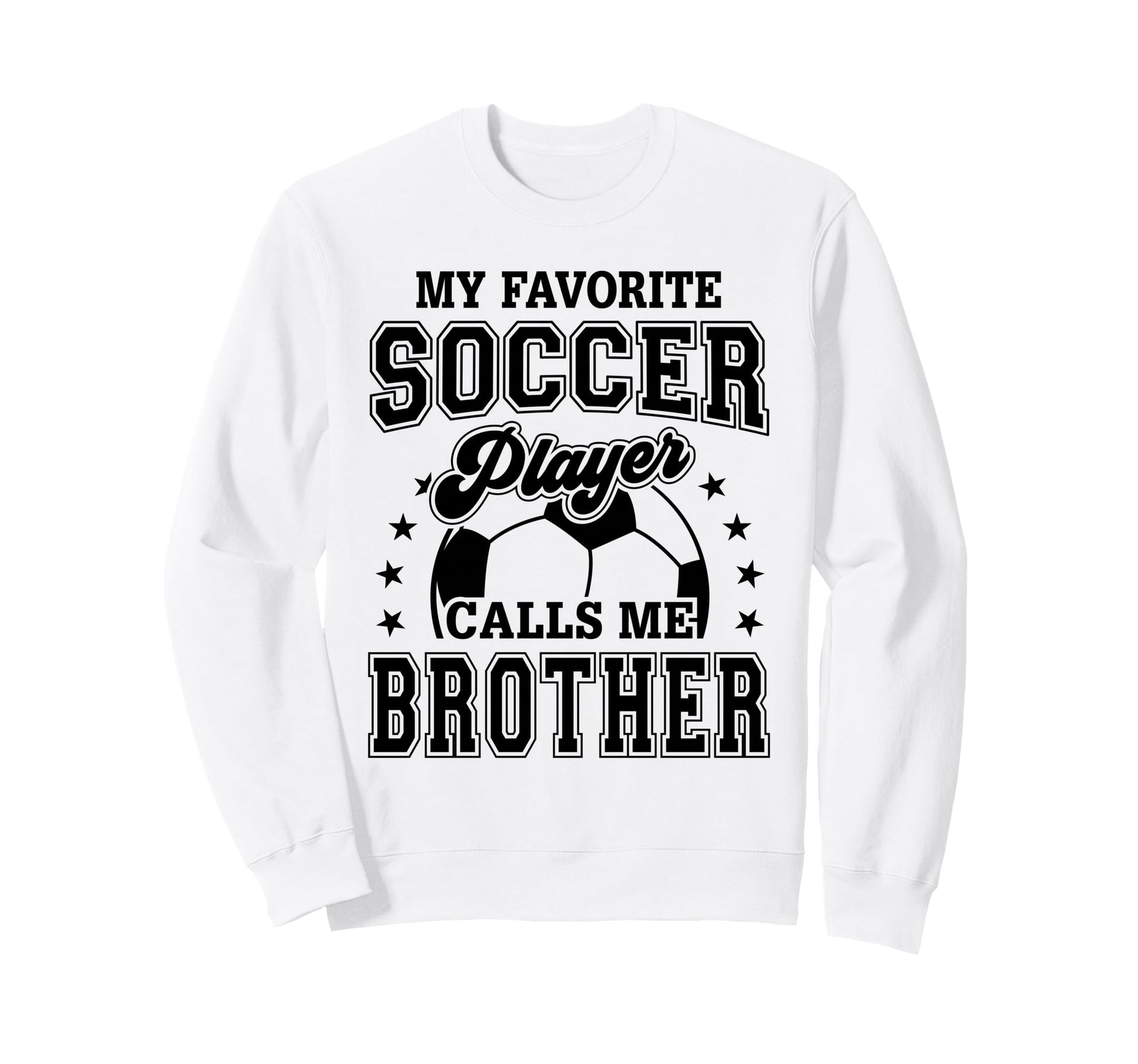 My Favorite Soccer Player Calls Me Sweatshirt - Novelty Apparel Men Women - T-Shirt, Sweatshirt, Hoodie