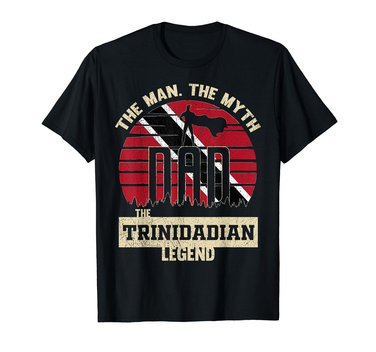 Myth Trinidadian Legend Dad T-Shirt - Minimalist Print Unisex - T-Shirt, Sweatshirt, Hoodie