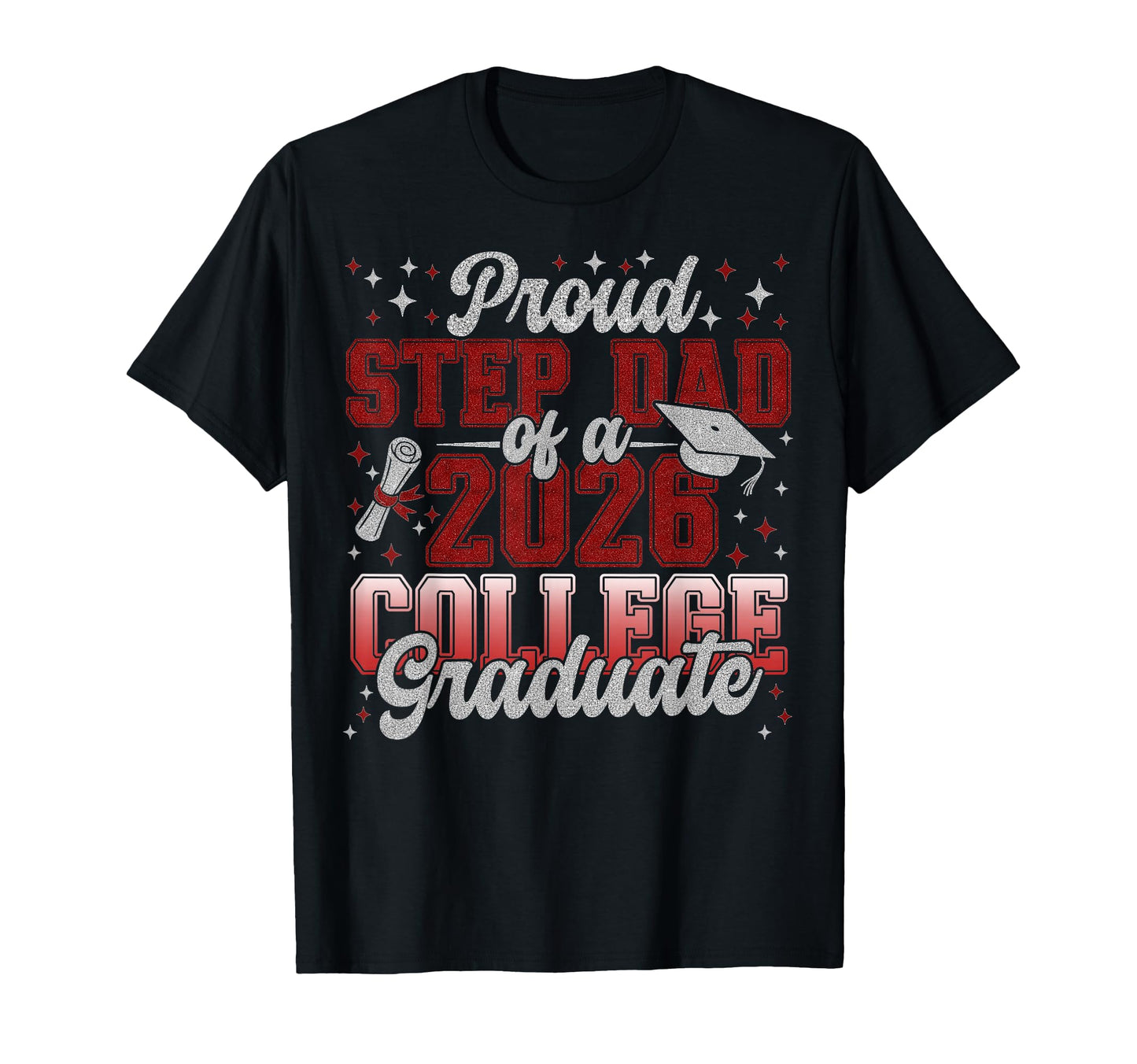 Proud Step Dad 2026 College Graduate T-Shirt - Aesthetic Graphic Unisex - T-Shirt, Sweatshirt, Hoodie