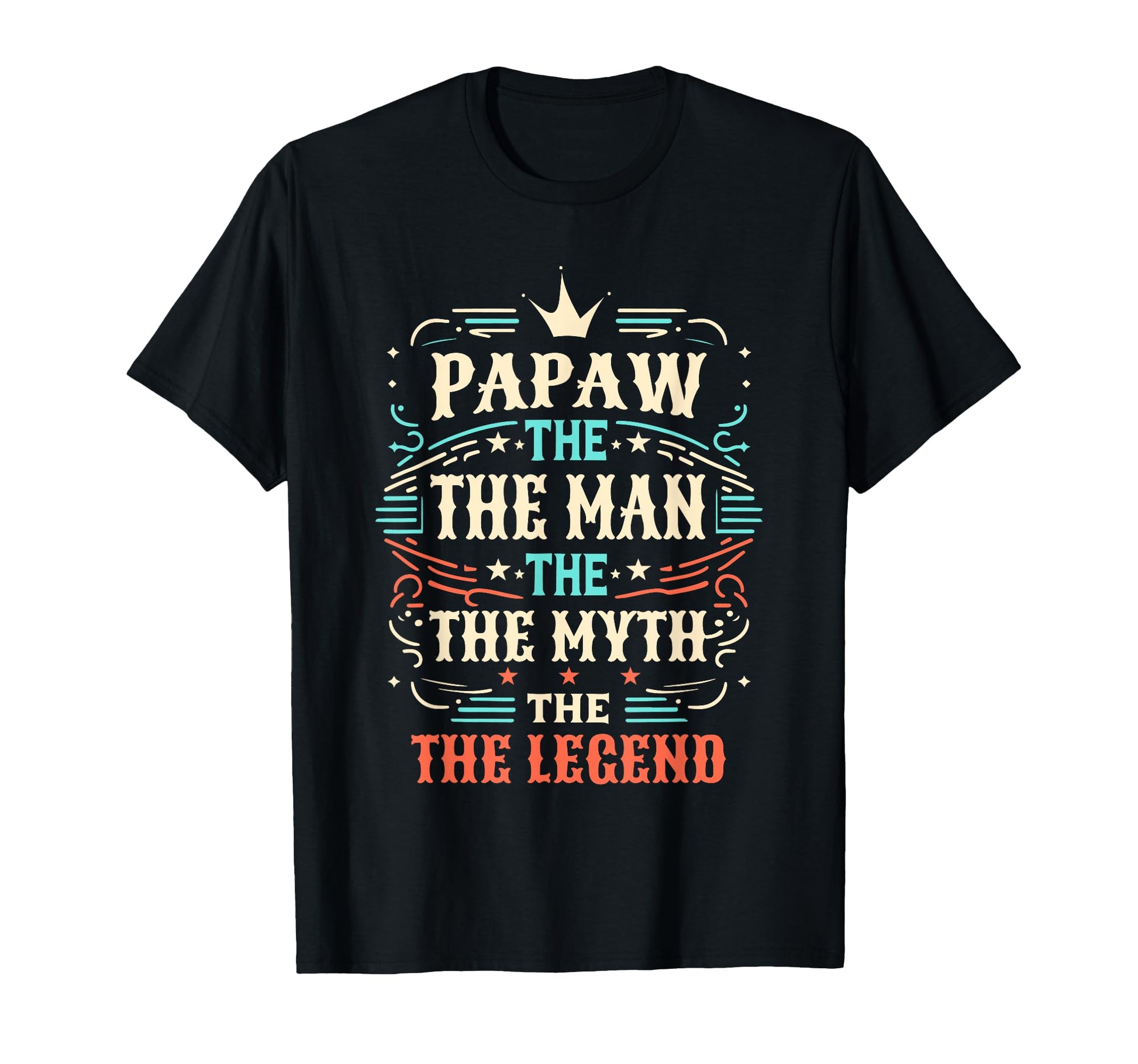 Papaw Myth Legend Dad Grandpa T-Shirt - Minimalist Print for Adults - T-Shirt, Sweatshirt, Hoodie