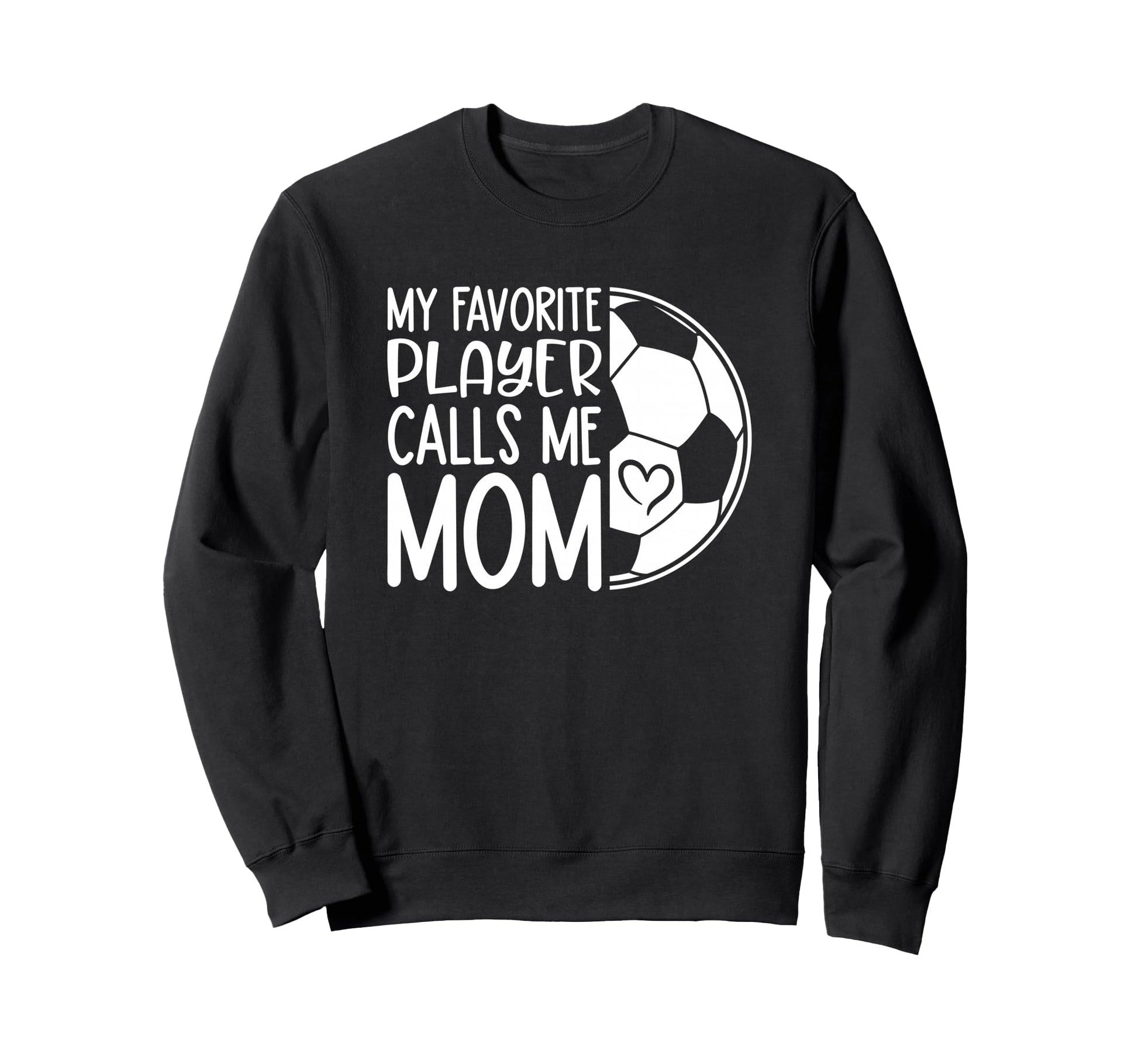 My Favorite Player Calls Me Mom Sweatshirt - Aesthetic Graphic Unisex - T-Shirt, Sweatshirt, Hoodie