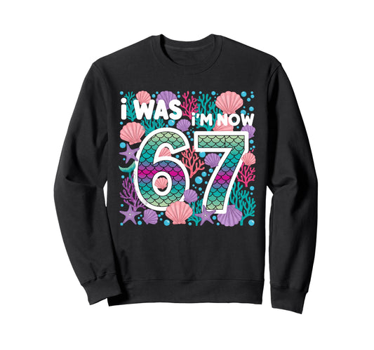 6 7 Years Old Birthday Mermaid I Sweatshirt - Casual Everyday Wear Unisex - T-Shirt, Sweatshirt, Hoodie