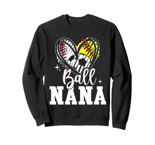 Ball Nana Baseball Softball Sweatshirt - Fun Novelty Design for Adults - T-Shirt, Sweatshirt, Hoodie