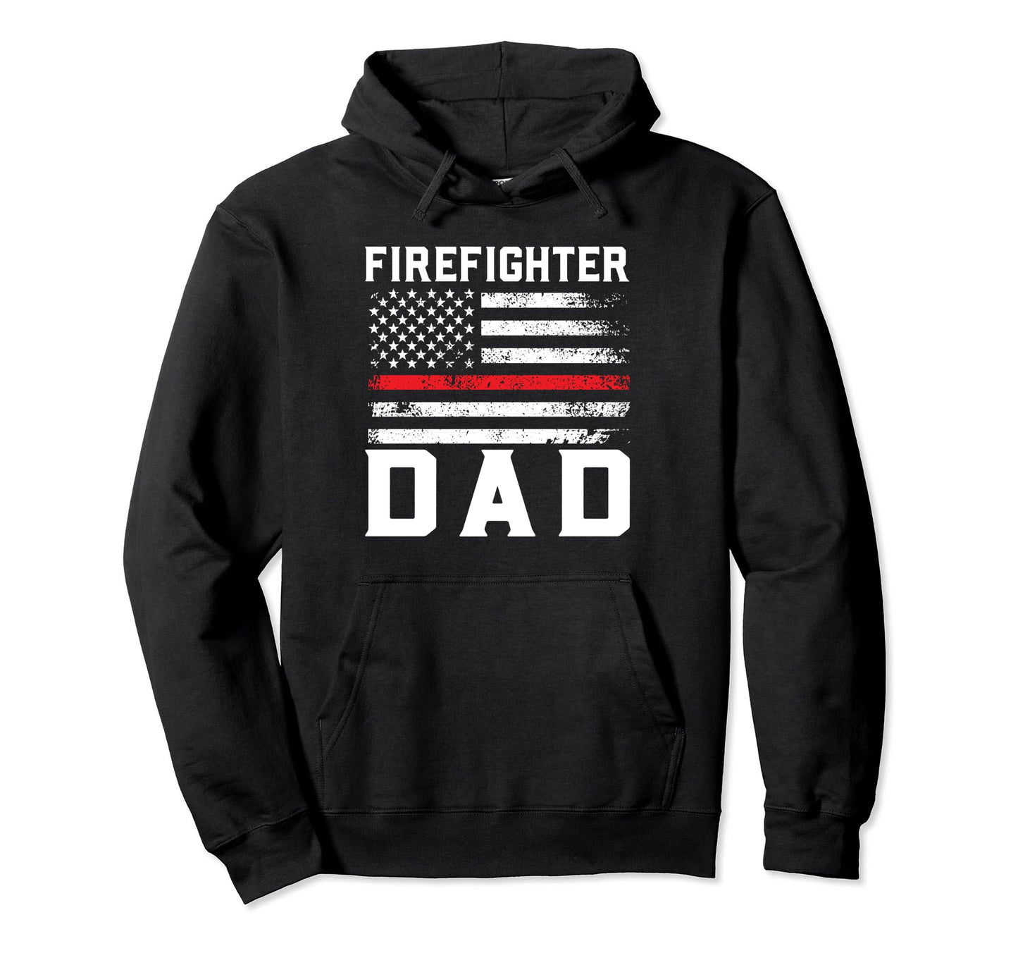 Firefighter Dad Firefighter Hoodie - Fun Novelty Design Men Women - T-Shirt, Sweatshirt, Hoodie