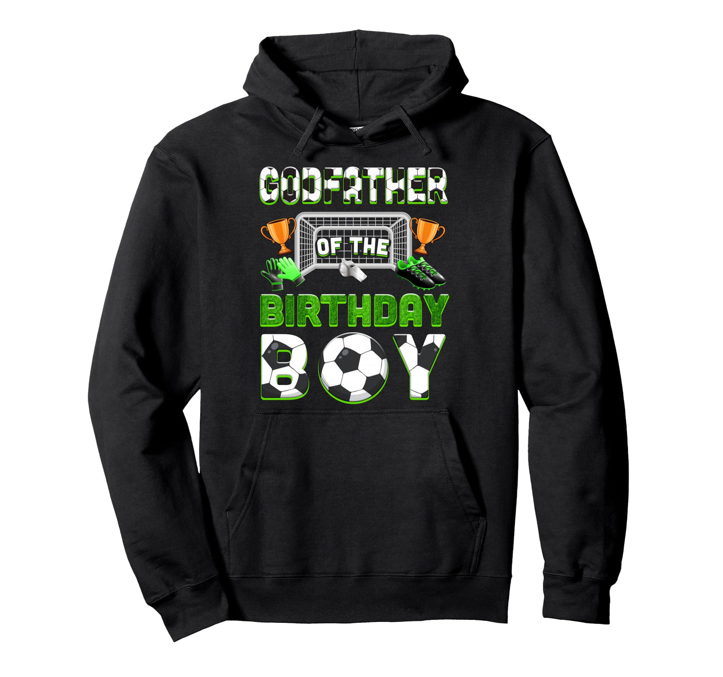 Godfather Birthday Soccer Family Hoodie - Fun Novelty Design Unisex - T-Shirt, Sweatshirt, Hoodie