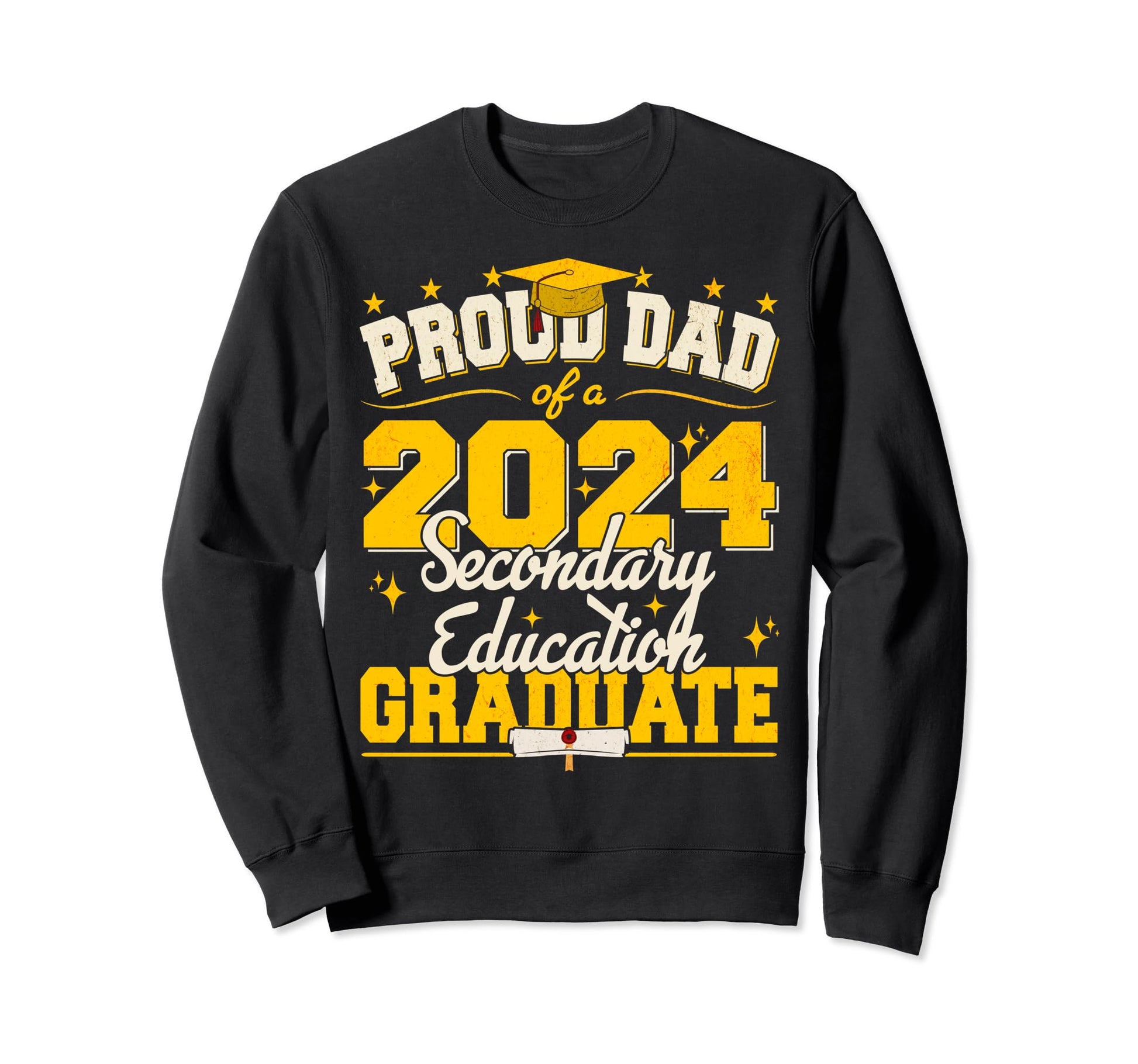Proud Dad 2024 Secondary Education Sweatshirt - Graphic Print for Adults - T-Shirt, Sweatshirt, Hoodie