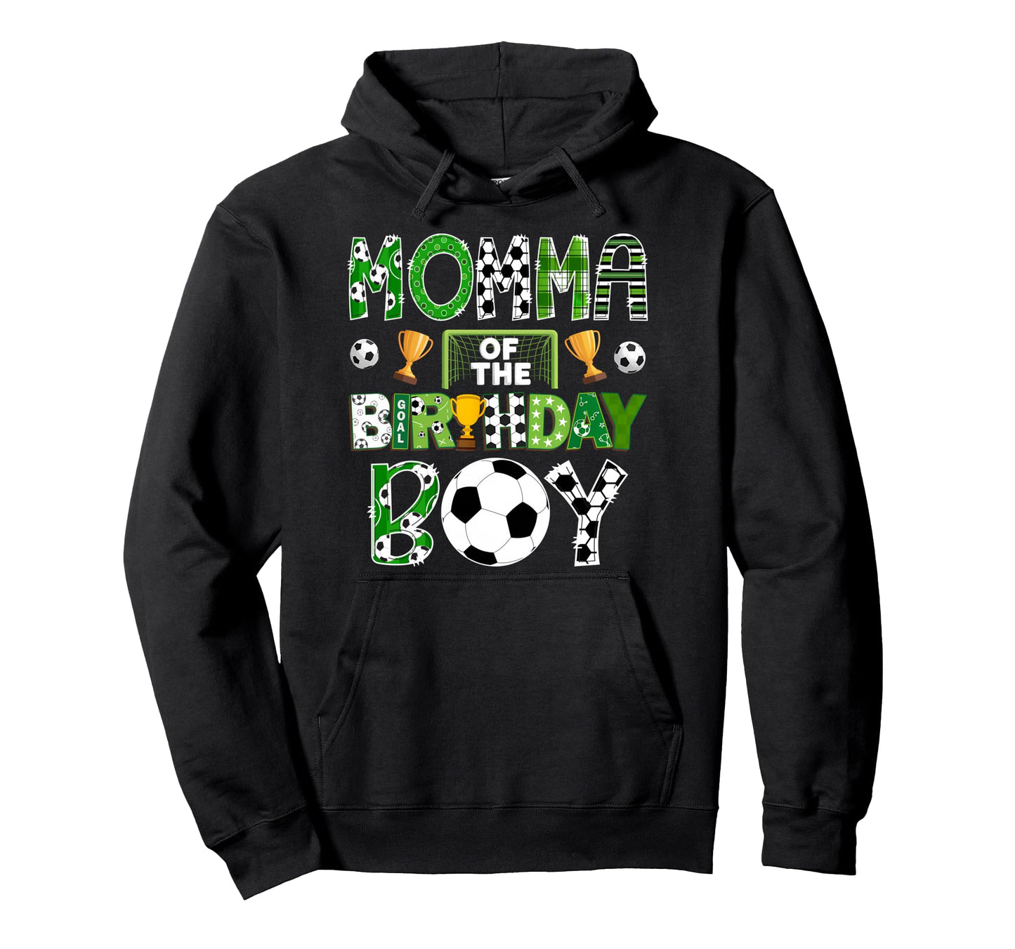 Momma Birthday Soccer Player Game Day Hoodie - Unique Graphic for Adults - T-Shirt, Sweatshirt, Hoodie