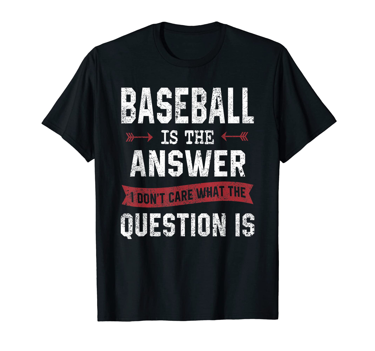 Funny Baseball Is Answer Sarcastic T-Shirt - Custom Art Print for Adults - T-Shirt, Sweatshirt, Hoodie