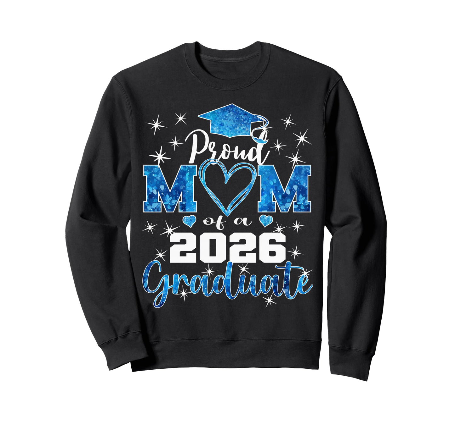 Super Proud Mom 2026 Graduate Senior Sweatshirt - Trendy Graphic Men Women - T-Shirt, Sweatshirt, Hoodie
