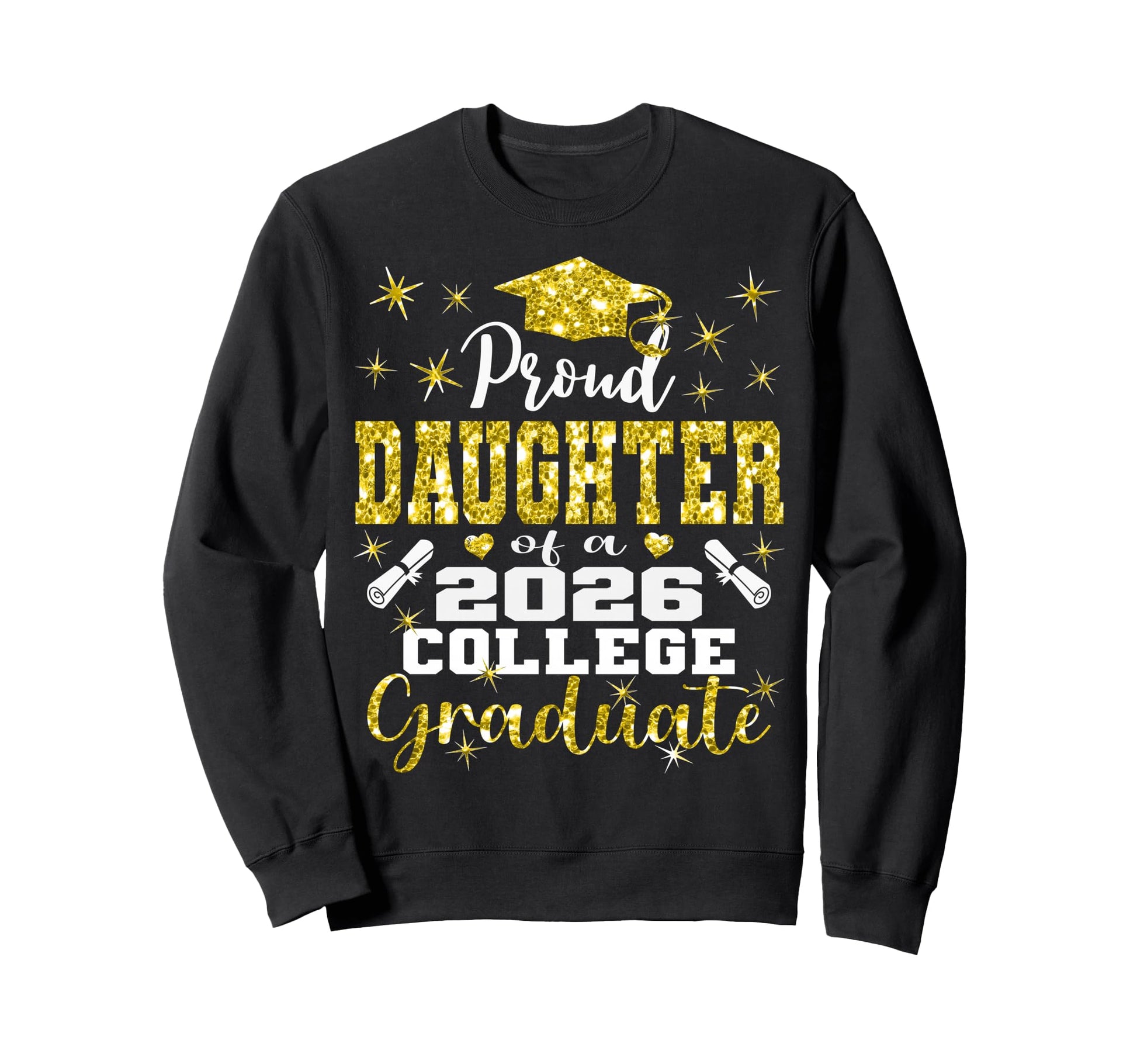 Proud Daughter 2026 College Sweatshirt - Fun Novelty Design Men Women - T-Shirt, Sweatshirt, Hoodie