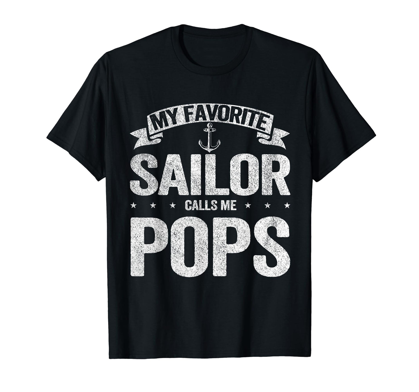 My Favorite Sailor Calls Me Pops Grandpa T-Shirt - Graphic Print Unisex - T-Shirt, Sweatshirt, Hoodie