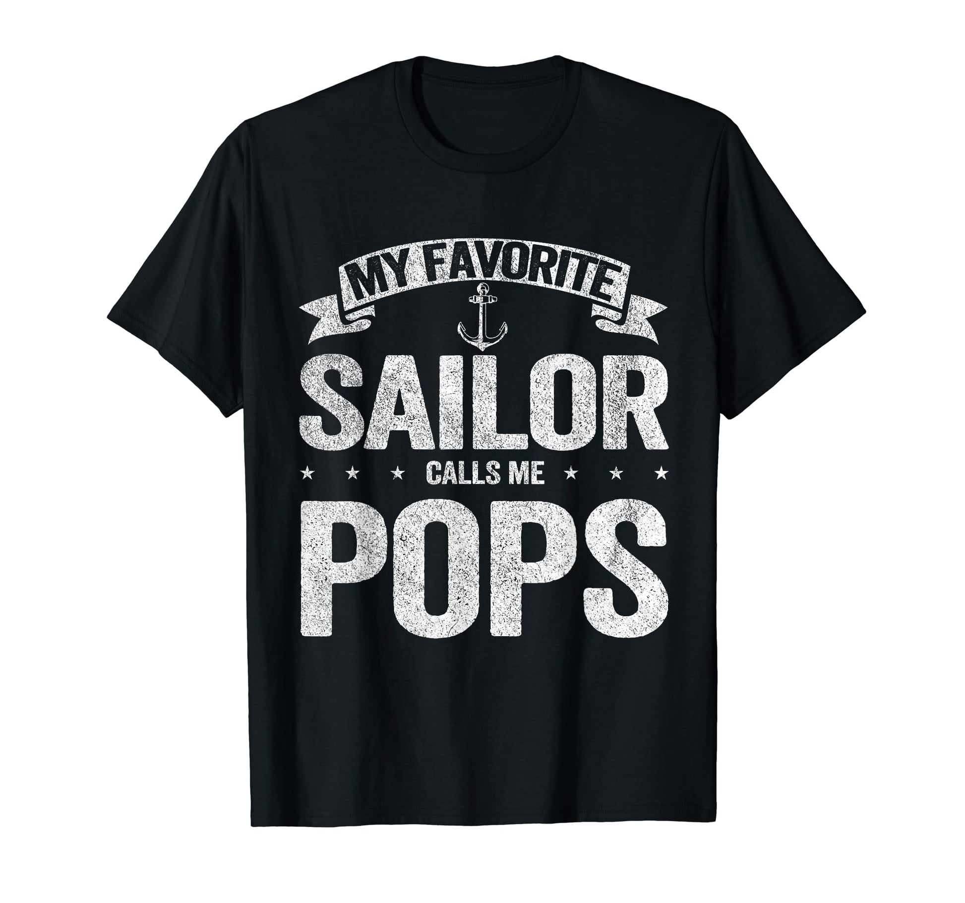 My Favorite Sailor Calls Me Pops Grandpa T-Shirt - Graphic Print Unisex - T-Shirt, Sweatshirt, Hoodie