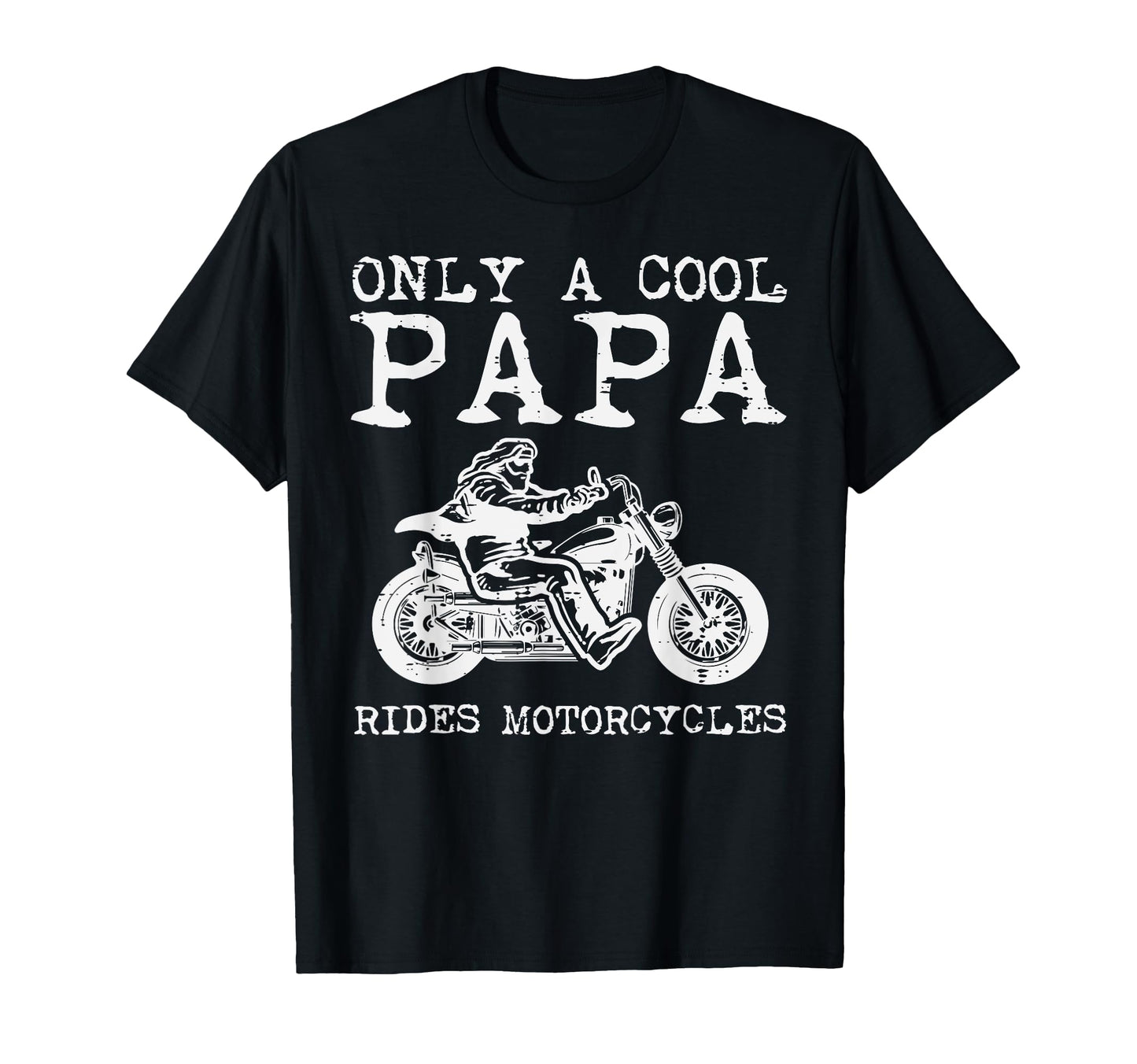 Only Papa Rides Motorcycles Biker T-Shirt - Aesthetic Graphic Men Women - T-Shirt, Sweatshirt, Hoodie