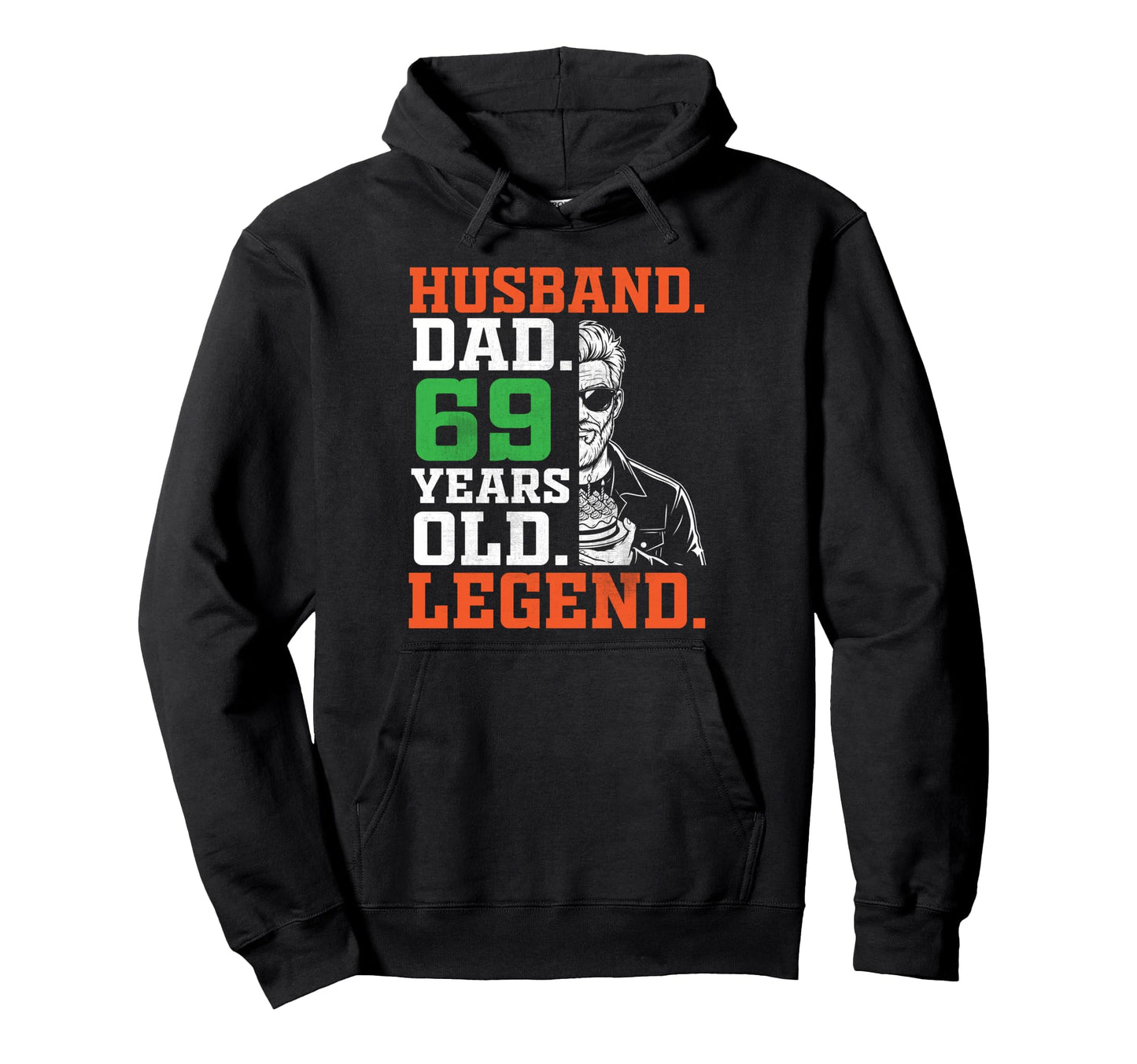 Happy Husband Dad 69 Years Old Legend Hoodie - Aesthetic Graphic Men Women - T-Shirt, Sweatshirt, Hoodie