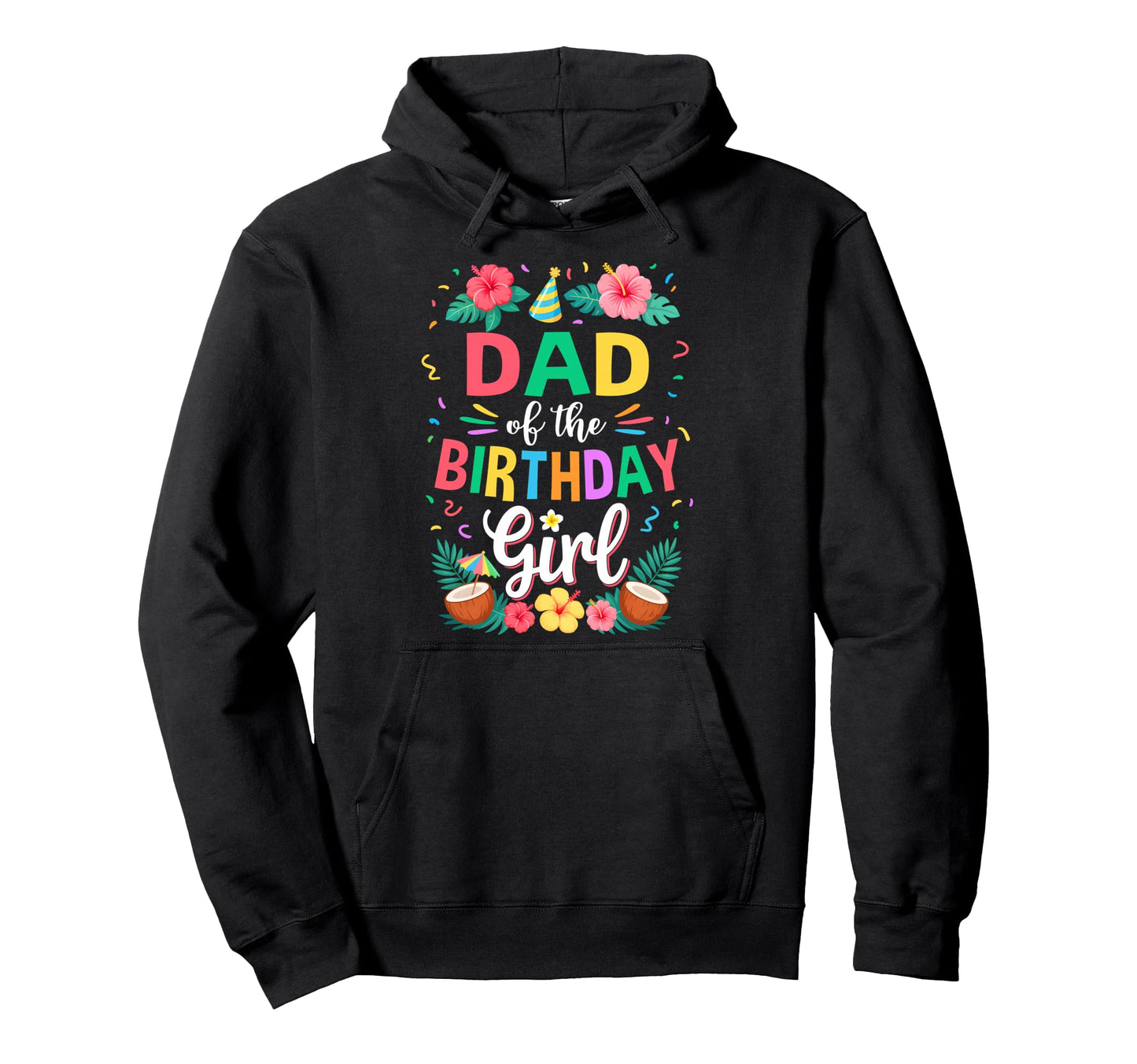 Dad Birthday Aloha Hawaii Party 1St Hoodie - Novelty Apparel Men Women - T-Shirt, Sweatshirt, Hoodie