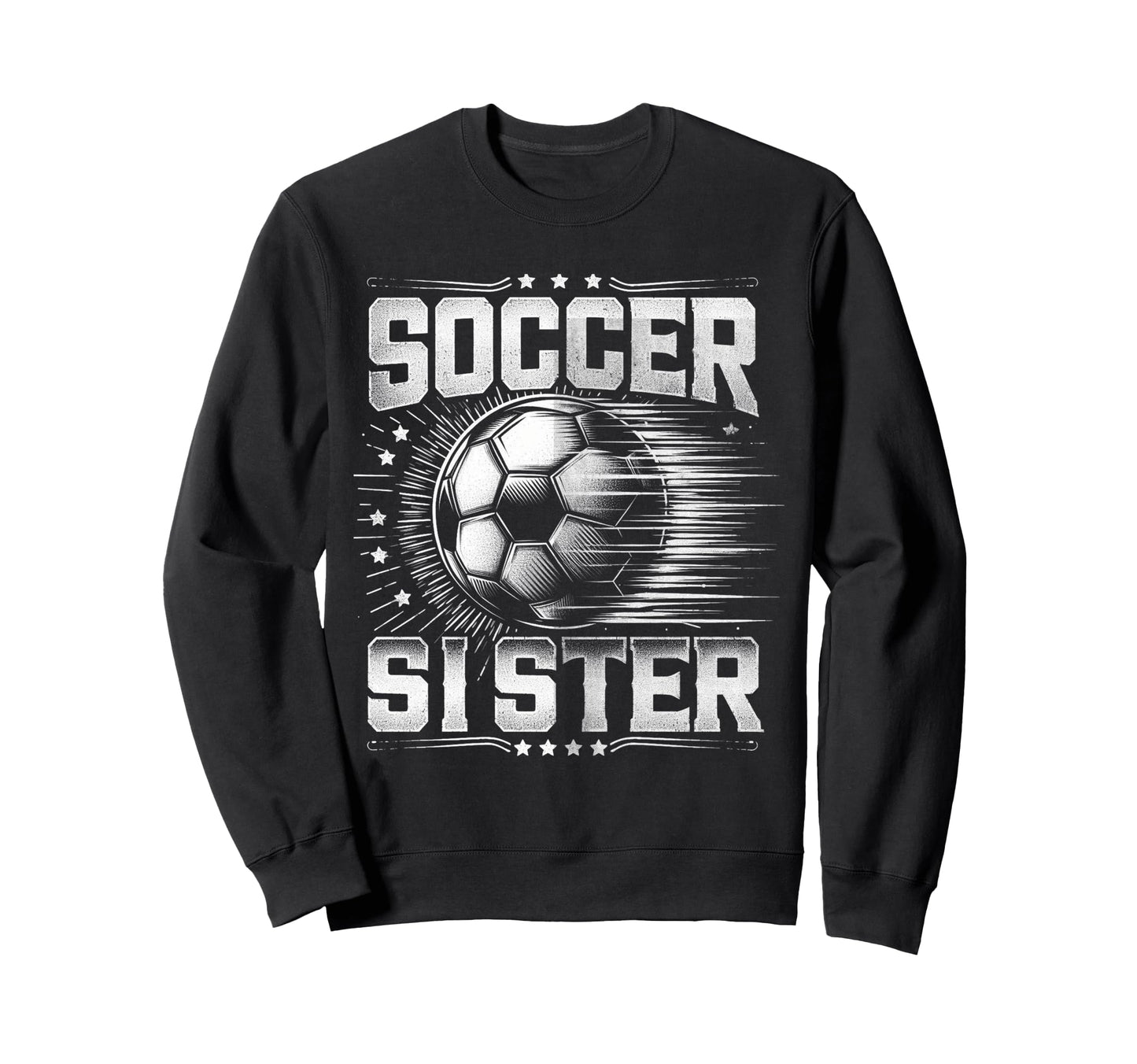 Soccer Sister Football Lover Sweatshirt - Aesthetic Graphic for Adults - T-Shirt, Sweatshirt, Hoodie