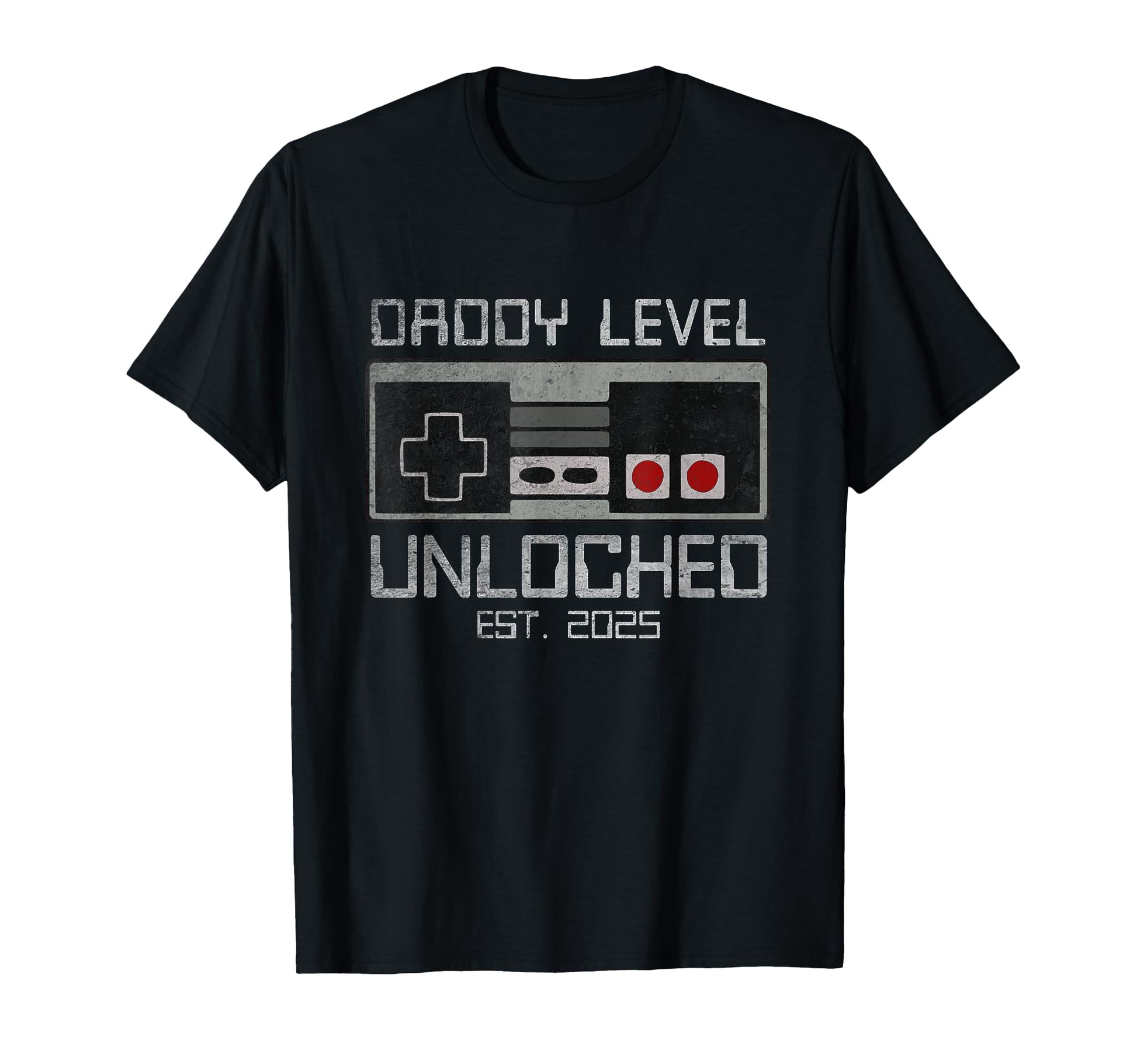 Daddy Level Unlocked 2025 Leveled Up To T-Shirt - Streetwear Style Unisex - T-Shirt, Sweatshirt, Hoodie