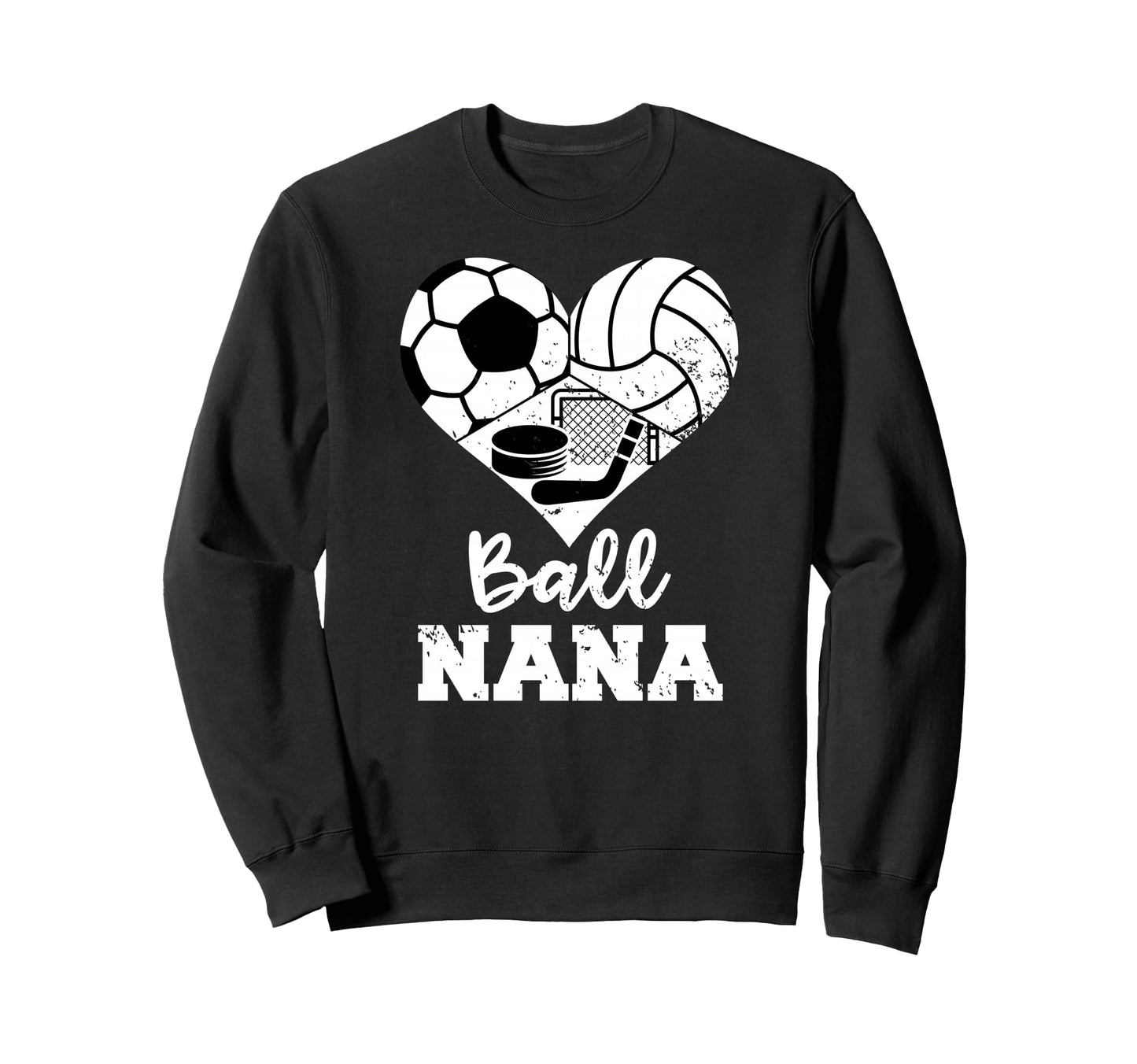 Ball Nana Heart Funny Soccer Sweatshirt - Trendy Graphic Men Women - T-Shirt, Sweatshirt, Hoodie