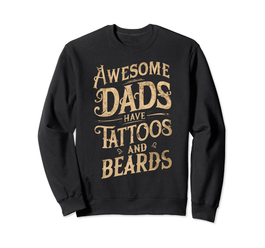 Awesome Dads Have Tattoos And Sweatshirt - Minimalist Print Men Women - T-Shirt, Sweatshirt, Hoodie