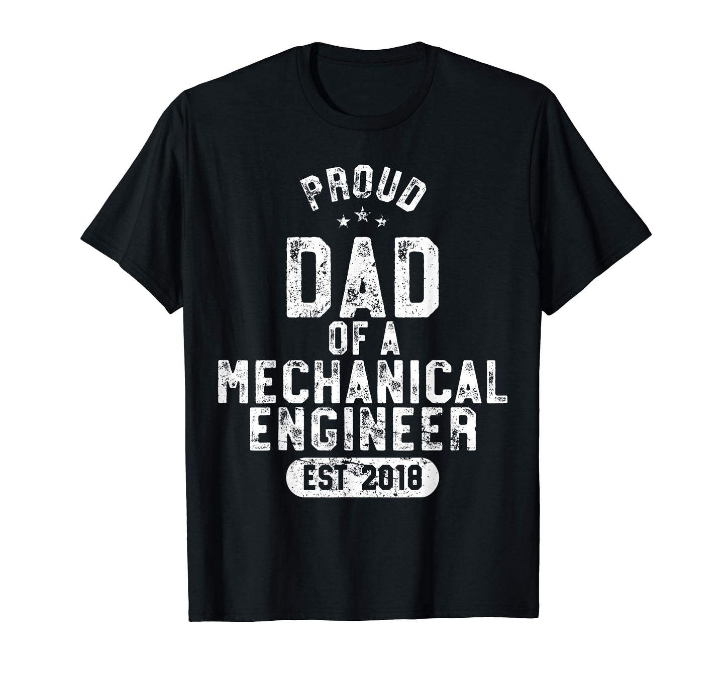 Mens Proud Dad Mechanical Engineer 2018 T-Shirt - Unique Graphic Unisex - T-Shirt, Sweatshirt, Hoodie