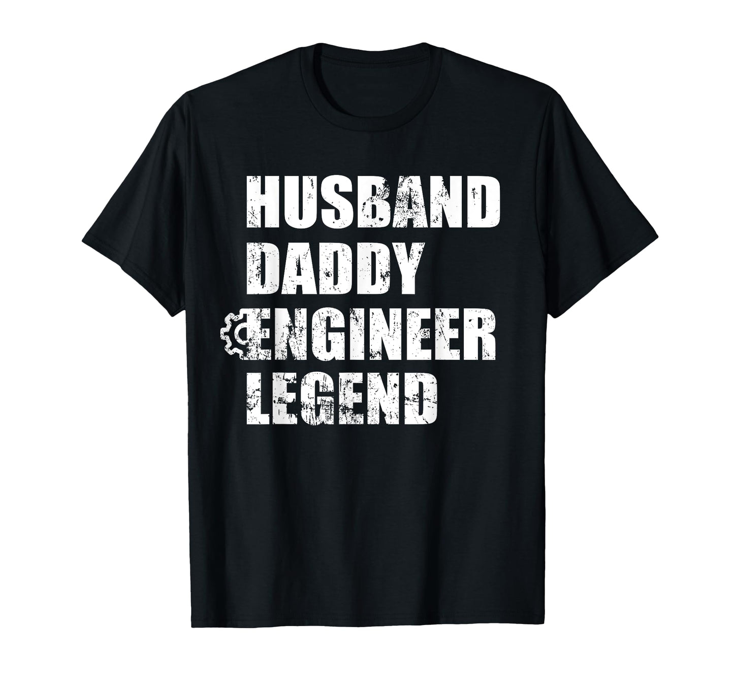 Husband Daddy Engineer Legend T-Shirt - Casual Everyday Wear for Adults - T-Shirt, Sweatshirt, Hoodie