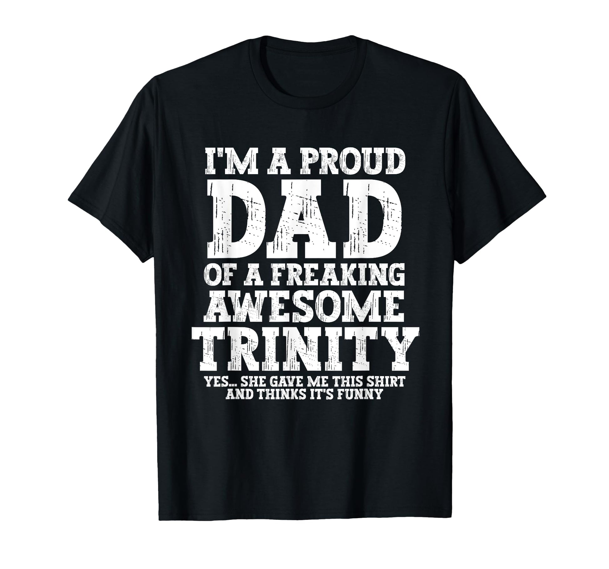 Dad Trinity Personalized Name Funny T-Shirt - Aesthetic Graphic for Adults - T-Shirt, Sweatshirt, Hoodie