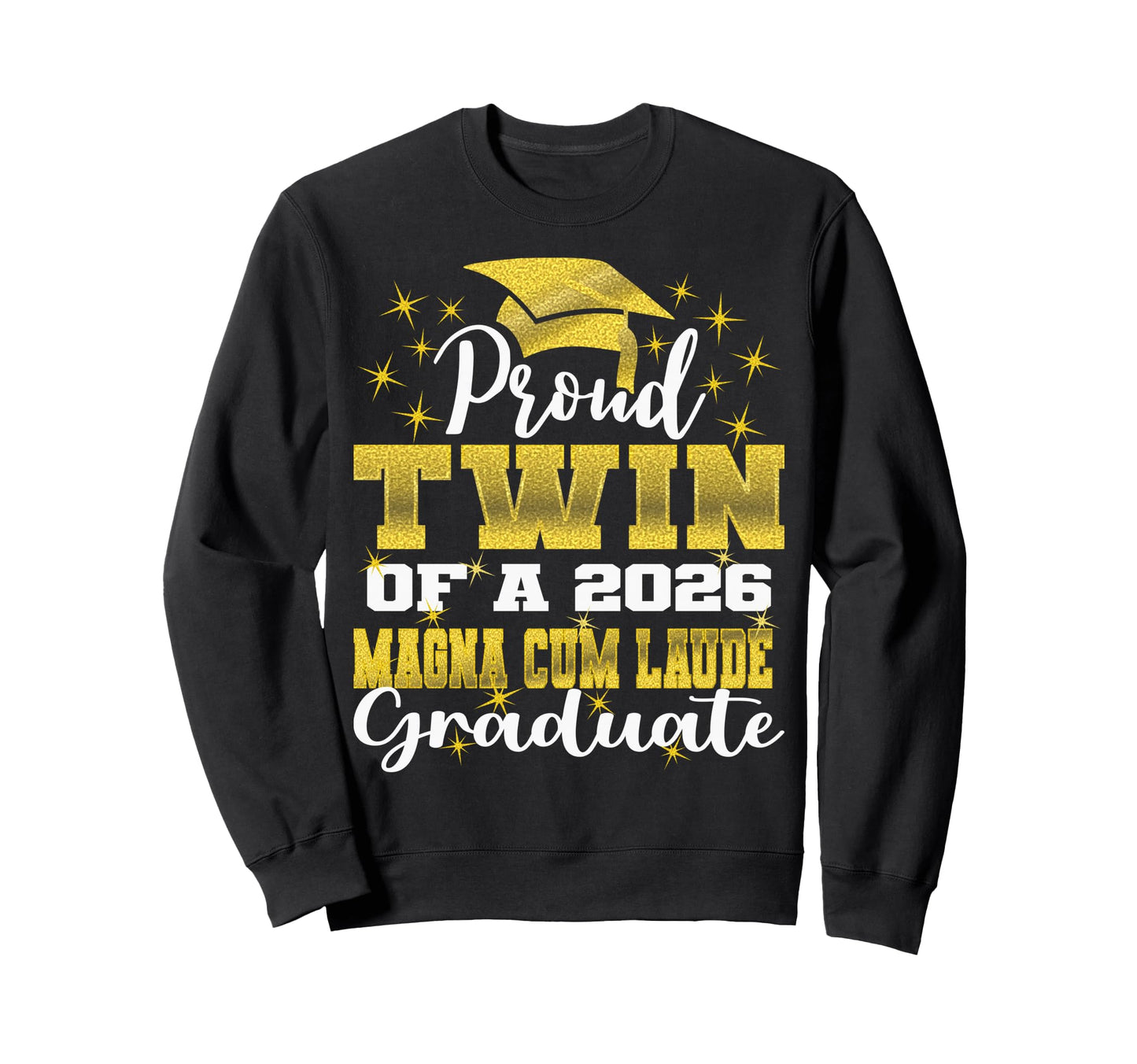 Proud Twin 2026 Magna Cum Laude Graduate Sweatshirt - Graphic Print Unisex - T-Shirt, Sweatshirt, Hoodie